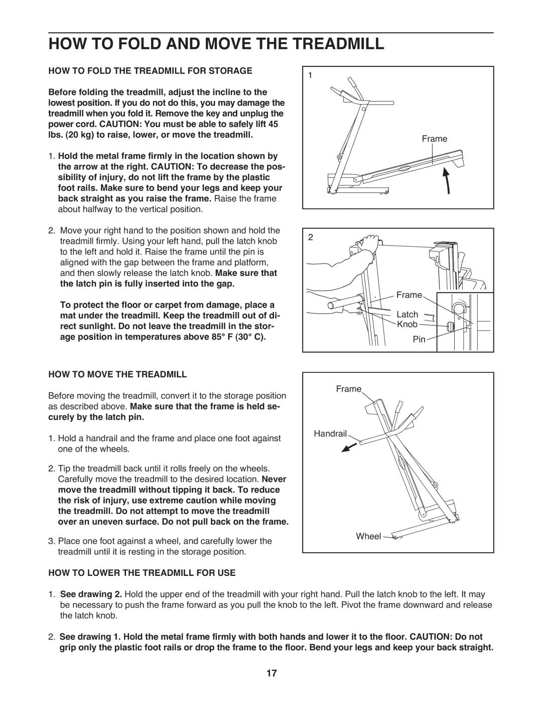 Weslo 7.9 warranty HOW to Fold and Move the Treadmill, HOW to Fold the Treadmill for Storage, HOW to Move the Treadmill 