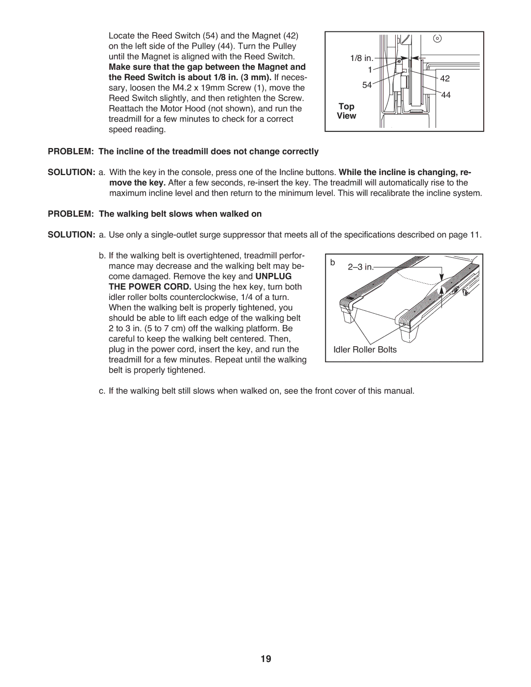 Weslo 7.9 warranty Top, Problem The walking belt slows when walked on 