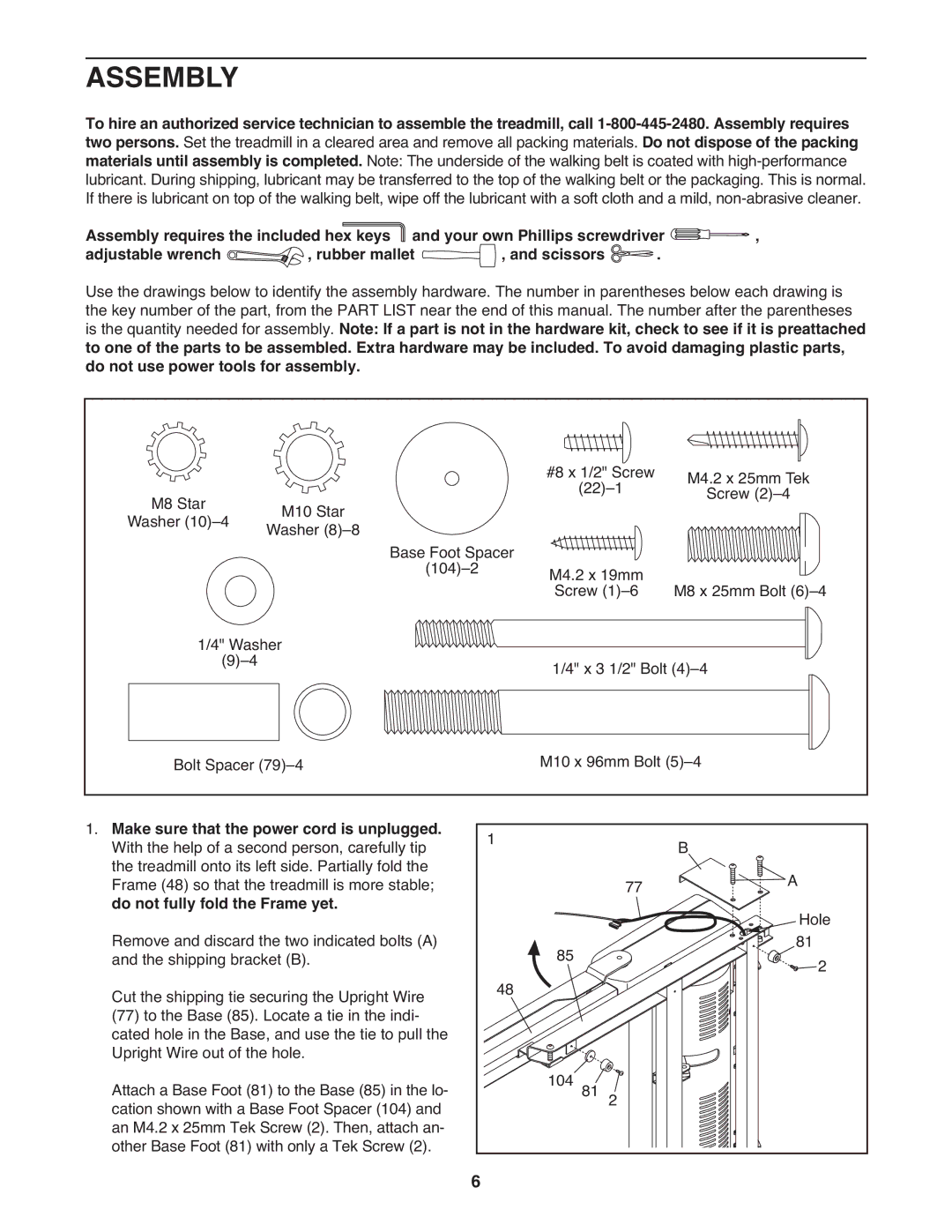 Weslo 7.9 warranty Assembly, Make sure that the power cord is unplugged, Do not fully fold the Frame yet 