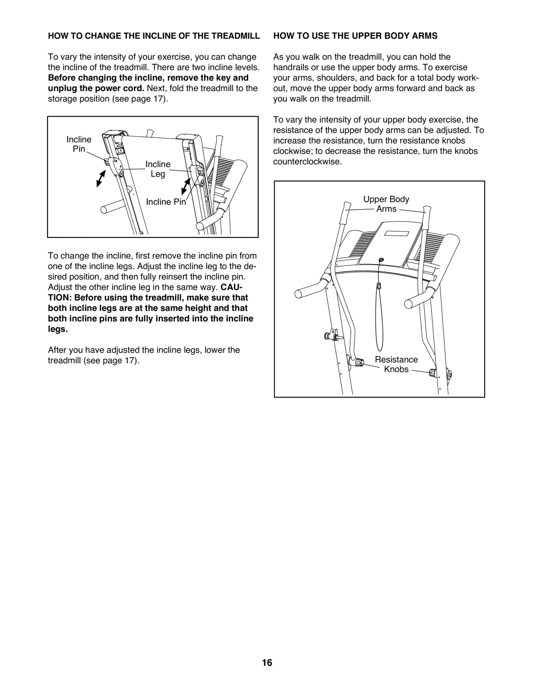 Weslo 831.24822.0 manual HOW to Change the Incline of the Treadmill, HOW to USE the Upper Body Arms 