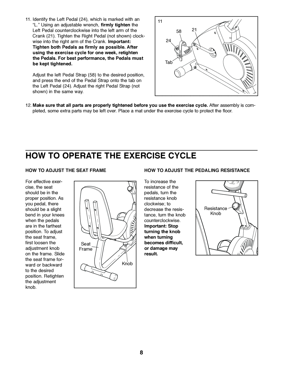 Weslo 831.283160 user manual HOW to Operate the Exercise Cycle 