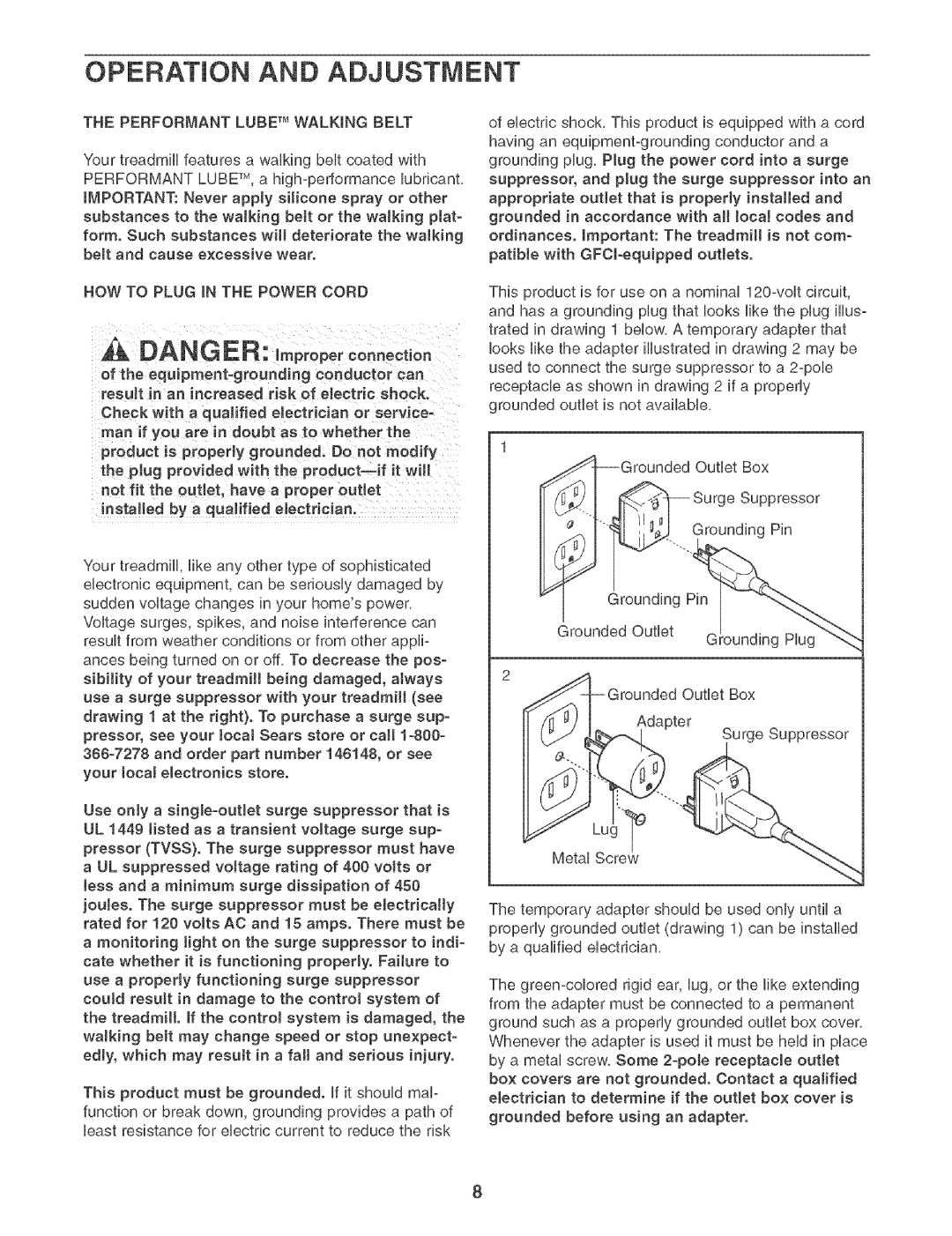 Weslo 831.29502 user manual Operation and Adjustment, Performant Lube TM Walking Belt, HOW to Plug in the Power Cord 