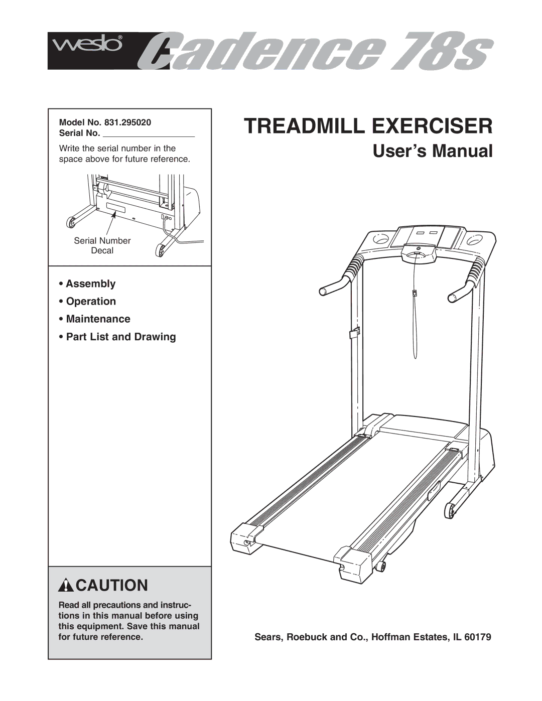 Weslo 831.295020 user manual Assembly Operation Maintenance Part List and Drawing, Model No Serial No 