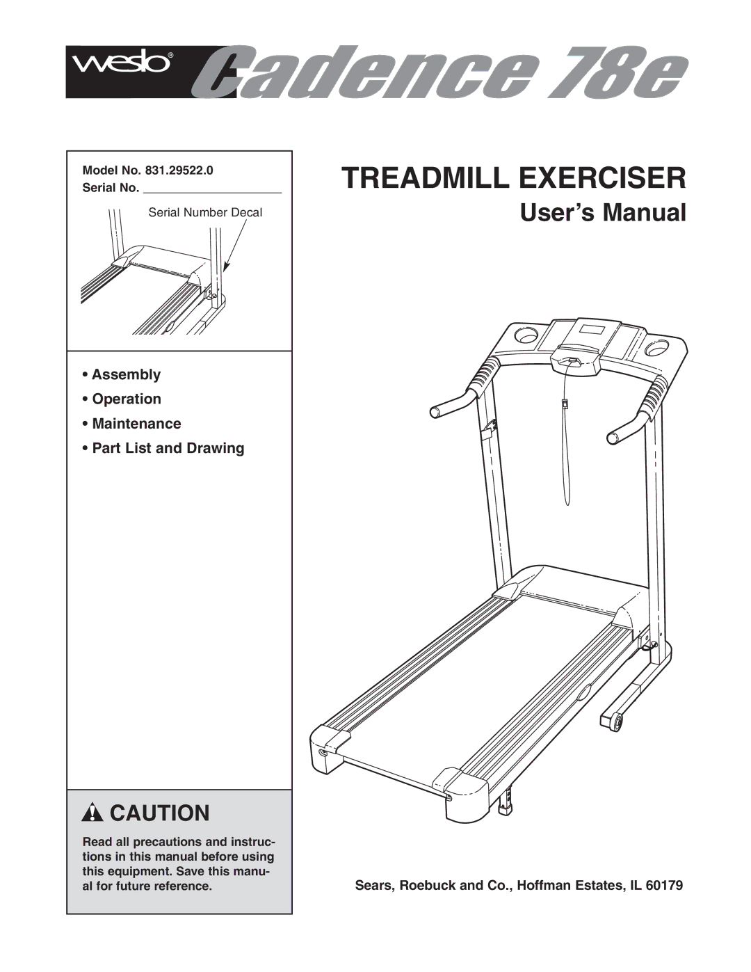 Weslo 831.29522.0 user manual Assembly Operation Maintenance Part List and Drawing, Model No Serial No 