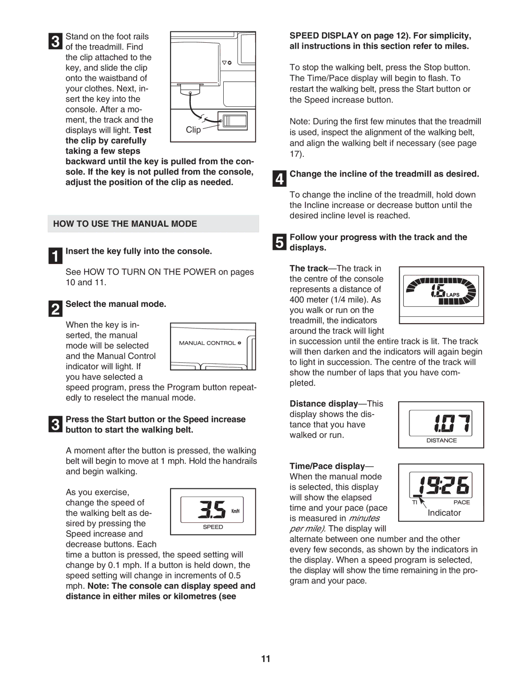 Weslo 85 user manual HOW to USE the Manual Mode, Insert the key fully into the console, Select the manual mode 