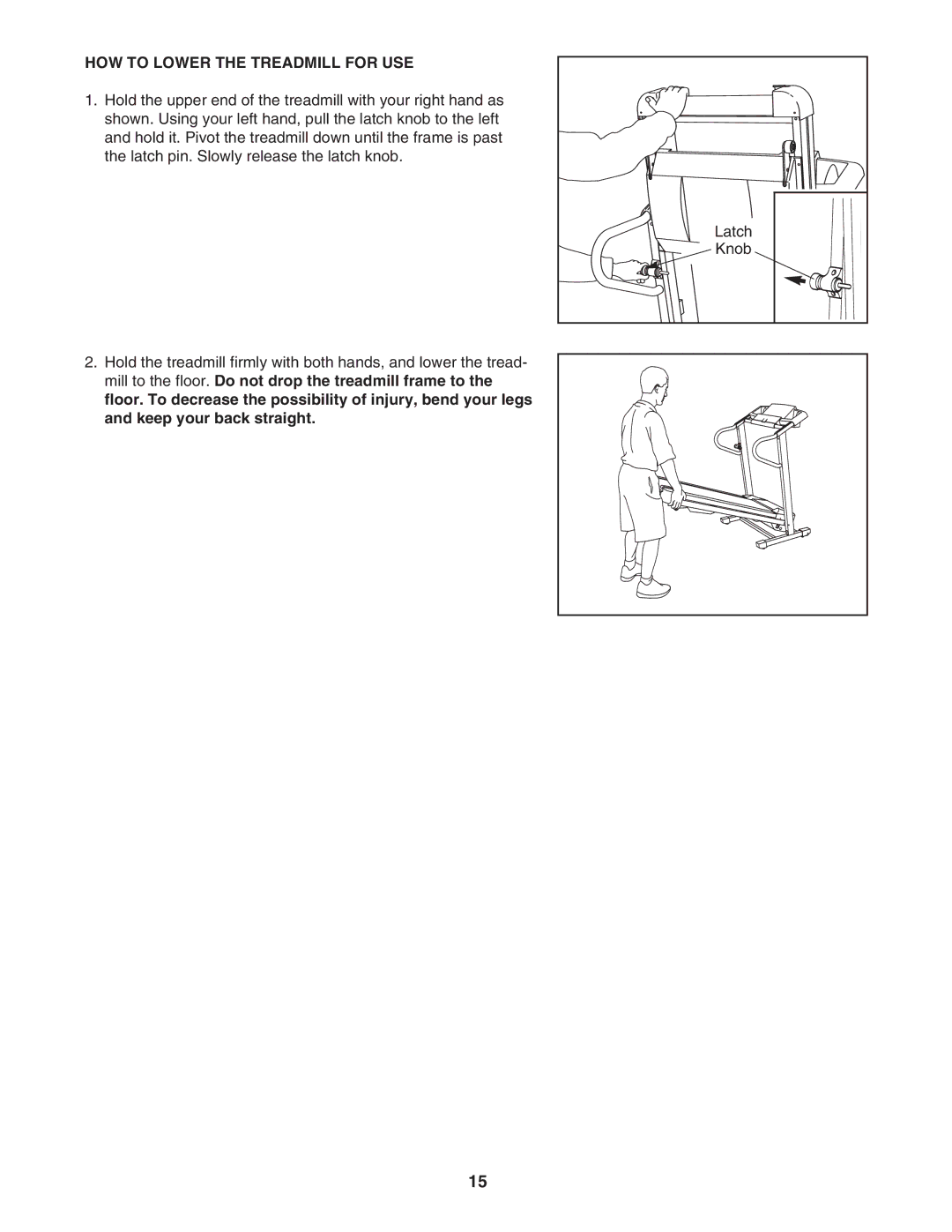 Weslo 85 user manual HOW to Lower the Treadmill for USE 