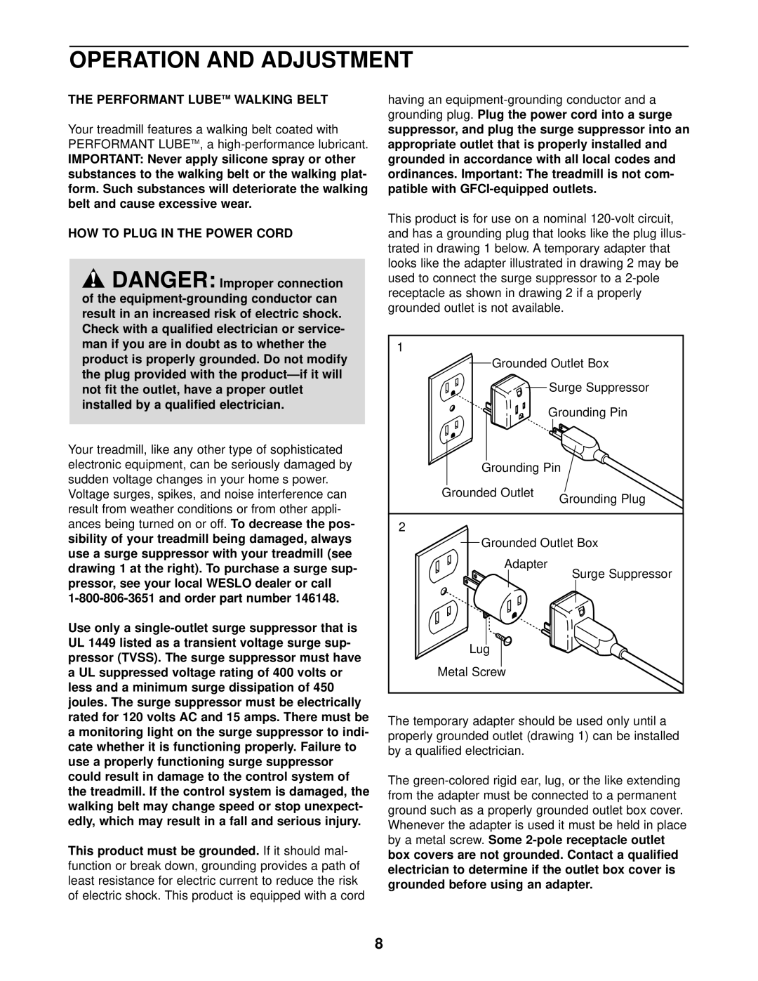 Weslo C32 user manual Operation and Adjustment, Performant Lubetm Walking Belt, HOW to Plug in the Power Cord 