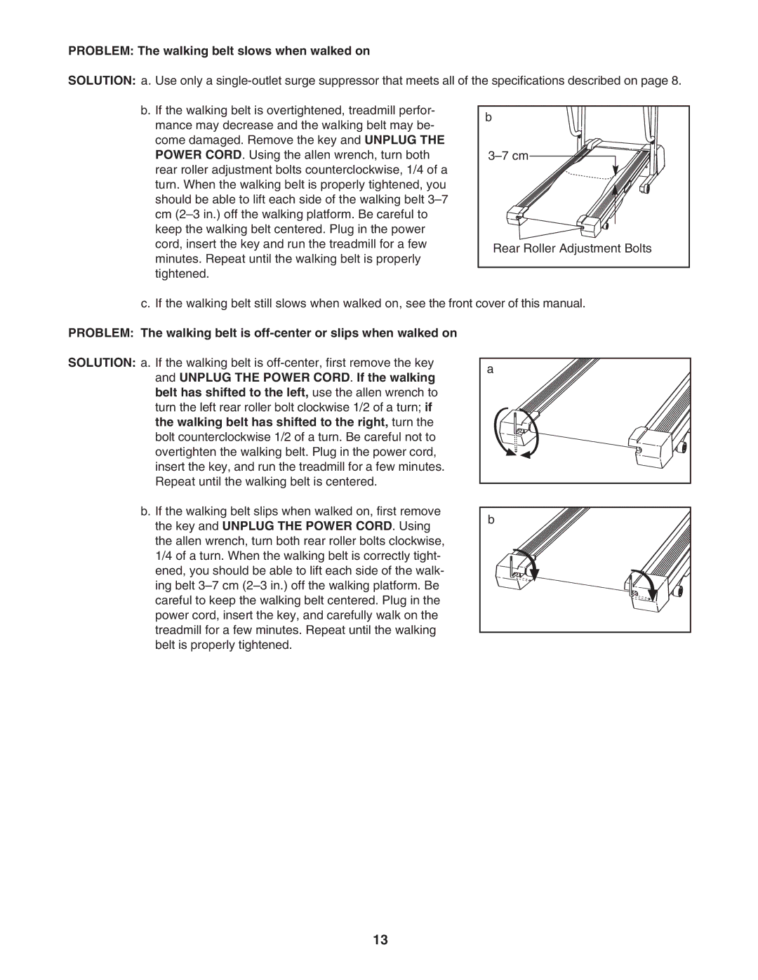 Weslo c42 user manual Problem The walking belt slows when walked on 