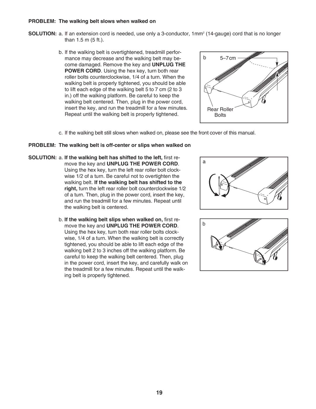 Weslo c6 user manual Problem The walking belt slows when walked on 