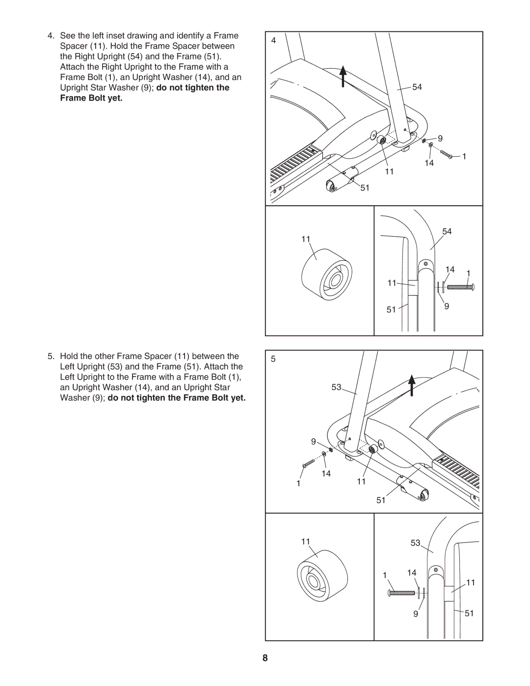 Weslo c6 user manual Washer 9 do not tighten the Frame Bolt yet 