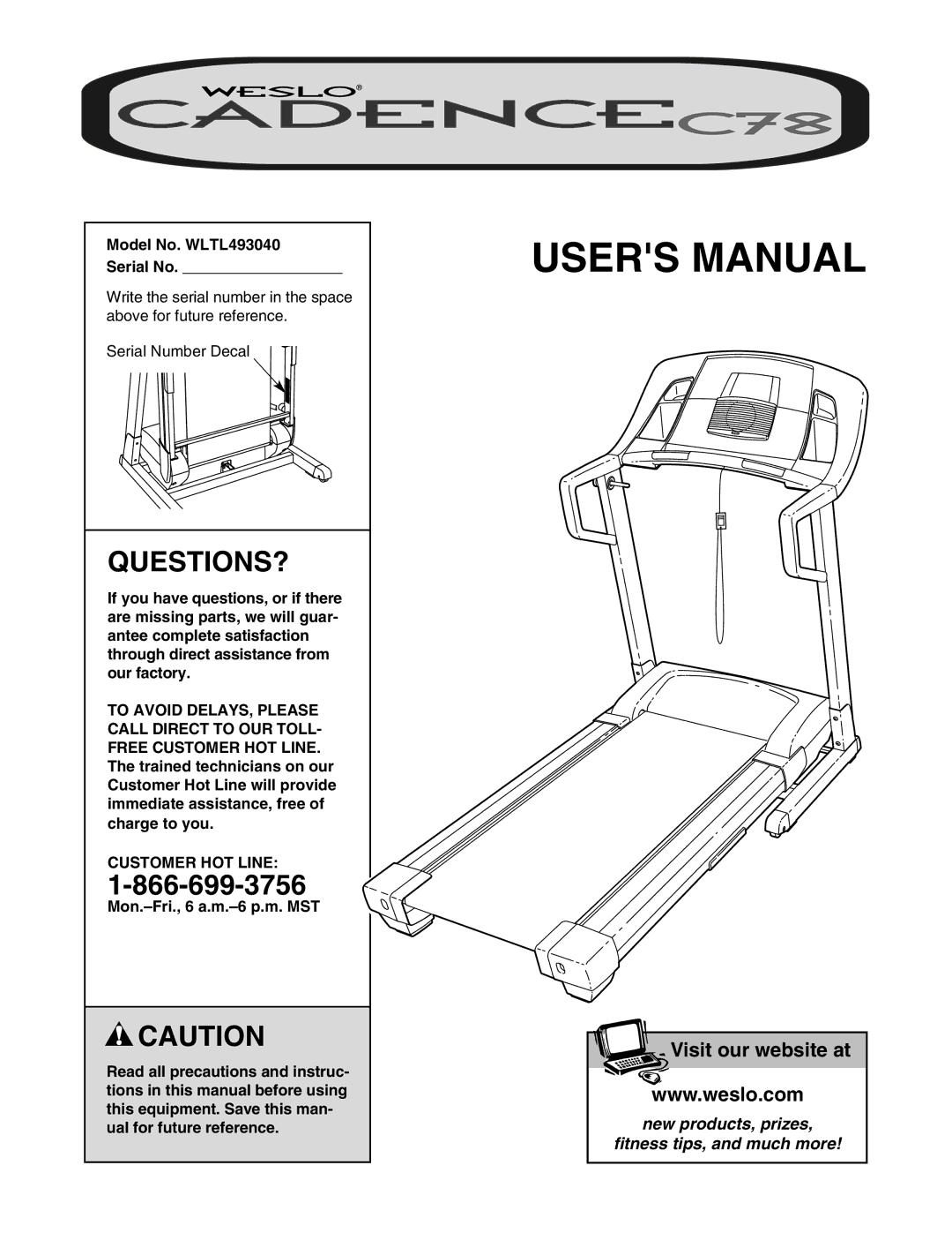 Weslo c78 user manual Questions?, Model No. WLTL493040 Serial No, Customer HOT Line 