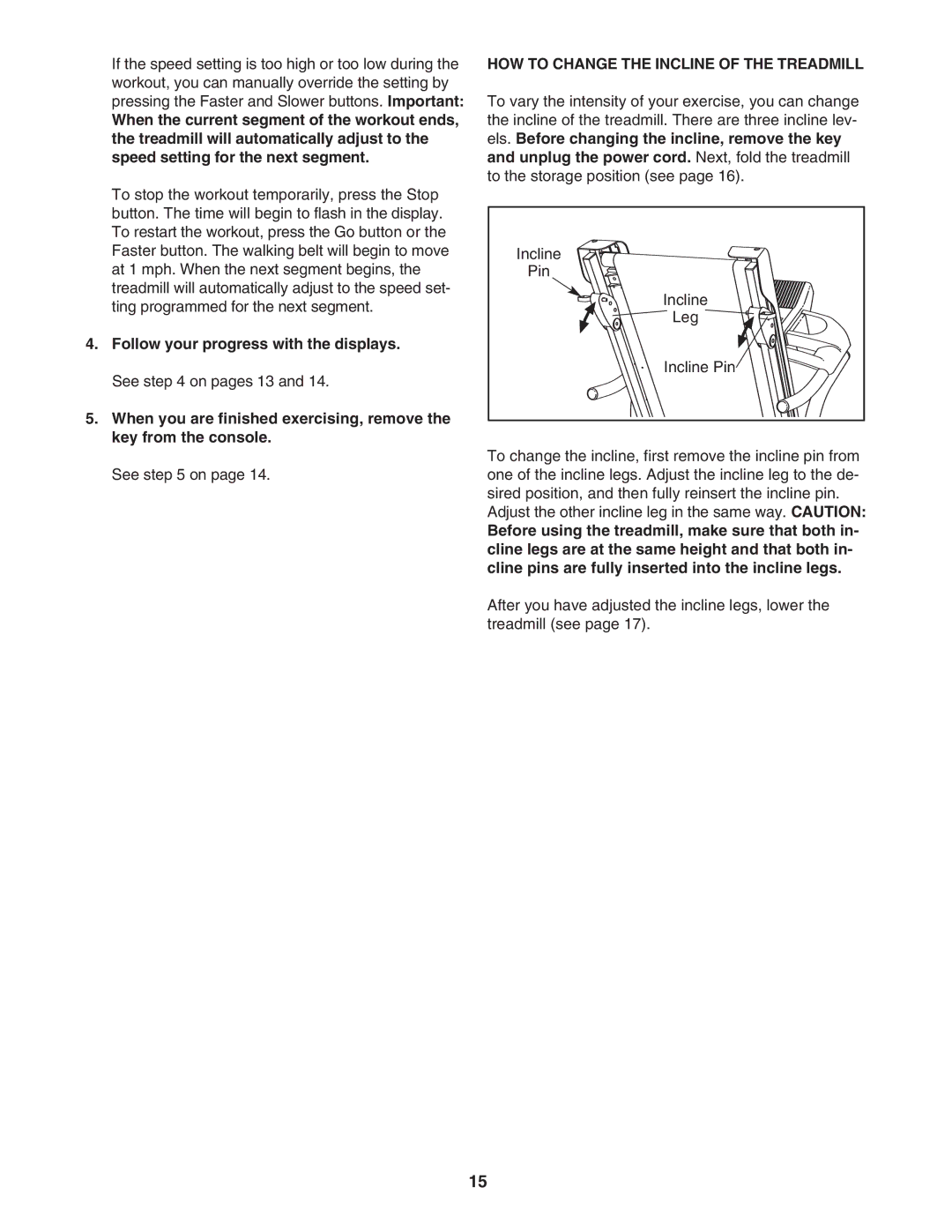 Weslo cadence 25 user manual HOW to Change the Incline of the Treadmill 