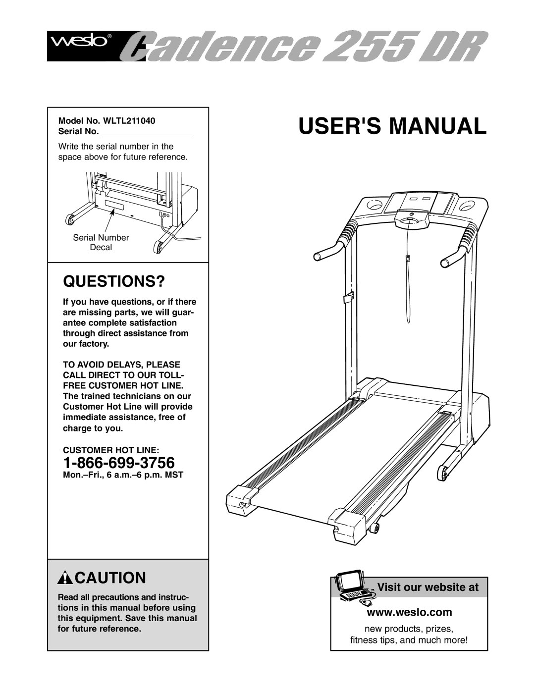 Weslo cadence 255dr user manual Questions?, Model No. WLTL211040 Serial No, Customer HOT Line 