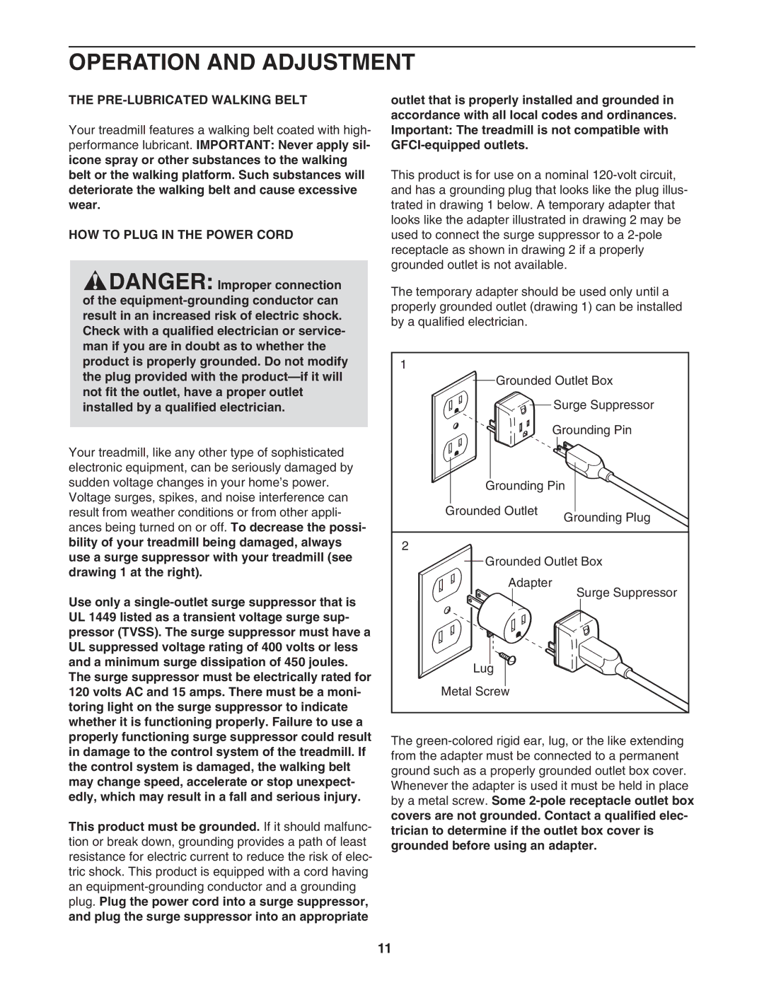 Weslo Cadence 80 user manual Operation and Adjustment, PRE-LUBRICATED Walking Belt, HOW to Plug in the Power Cord 