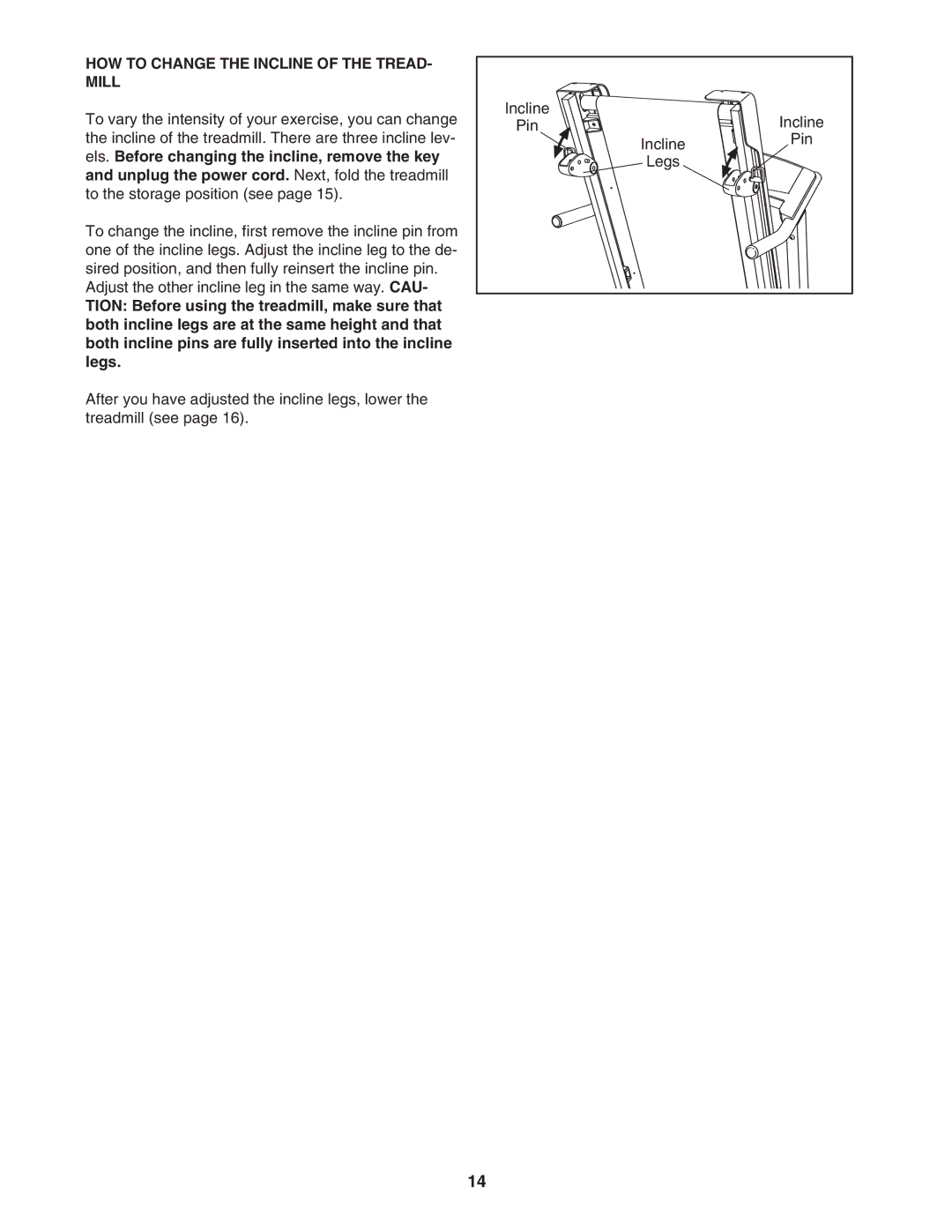 Weslo Cadence 80 user manual HOW to Change the Incline of the TREAD- Mill 