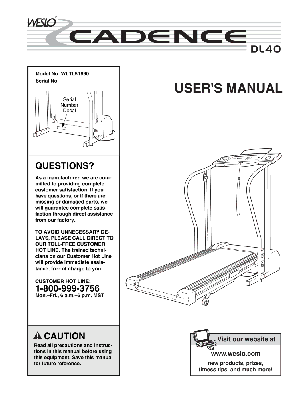 Weslo Cadence DL40 user manual Questions?, Model No. WLTL51690 Serial No, Customer HOT Line 