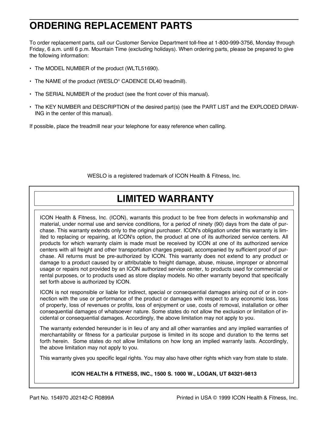 Weslo Cadence DL40 Ordering Replacement Parts, Limited Warranty, Icon Health & FITNESS, INC., 1500 S W., LOGAN, UT 