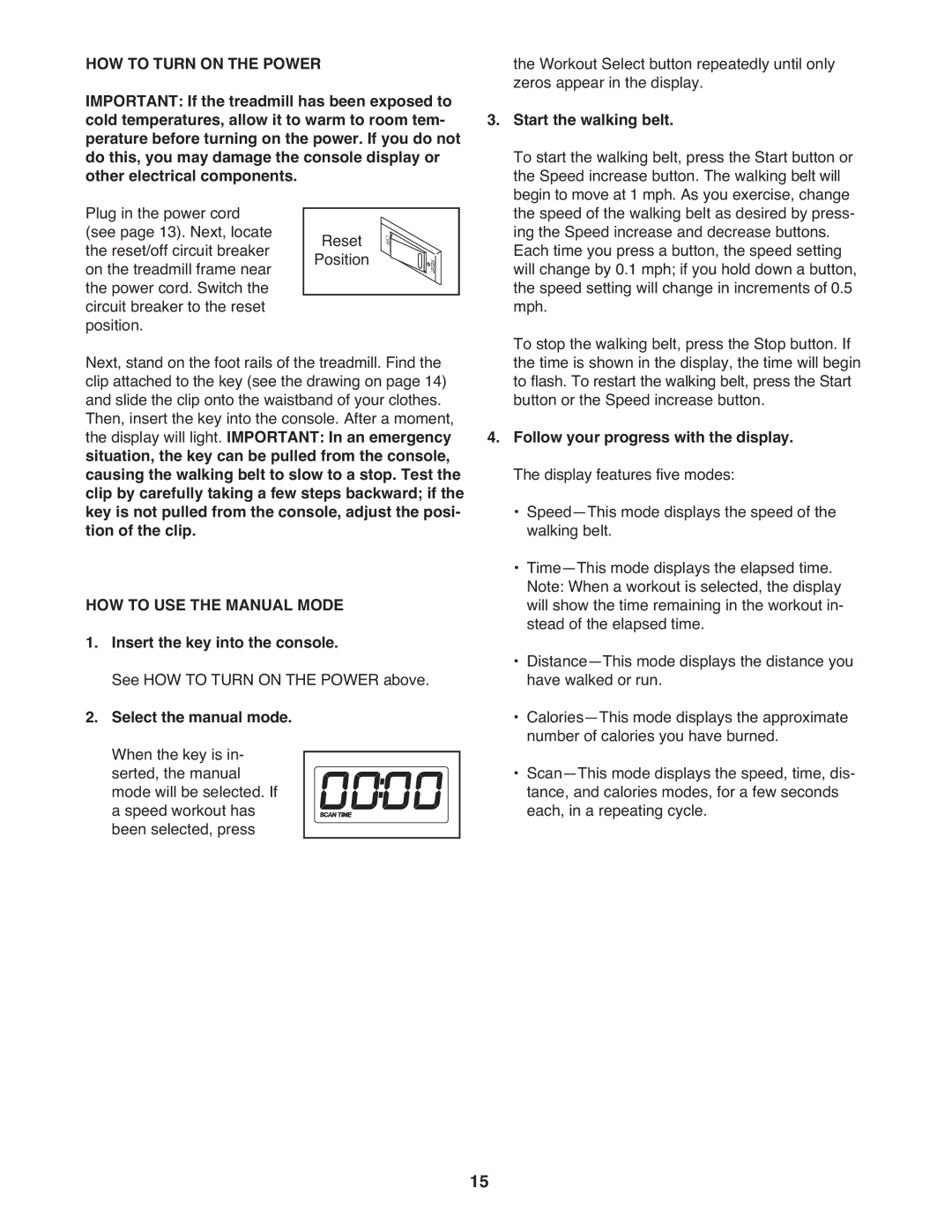 Weslo CT58 HOW to Turn on the Power, HOW to USE the Manual Mode, Insert the key into the console, Start the walking belt 