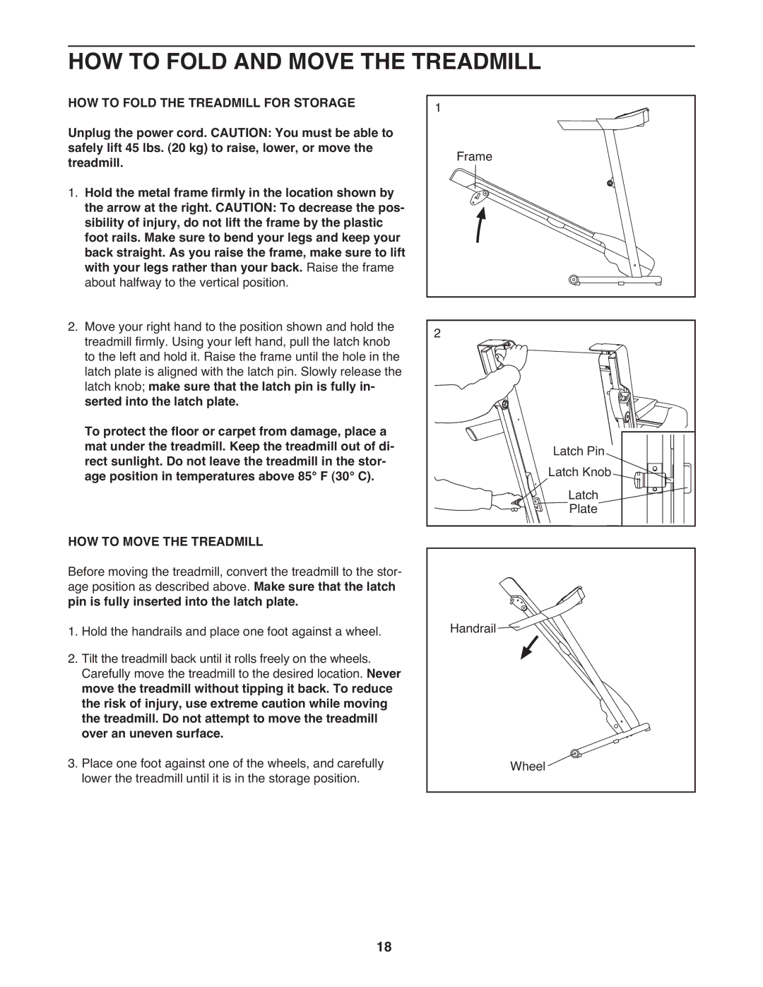 Weslo CT58 user manual HOW to Fold and Move the Treadmill, HOW to Move the Treadmill 