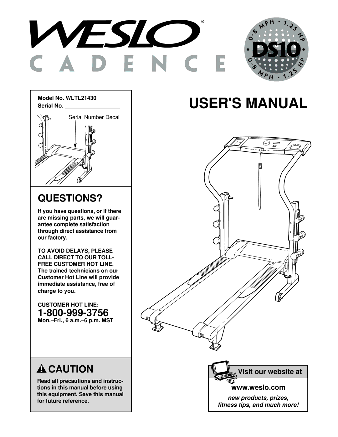 Weslo DS10 user manual Questions?, Model No. WLTL21430 Serial No, Customer HOT Line 