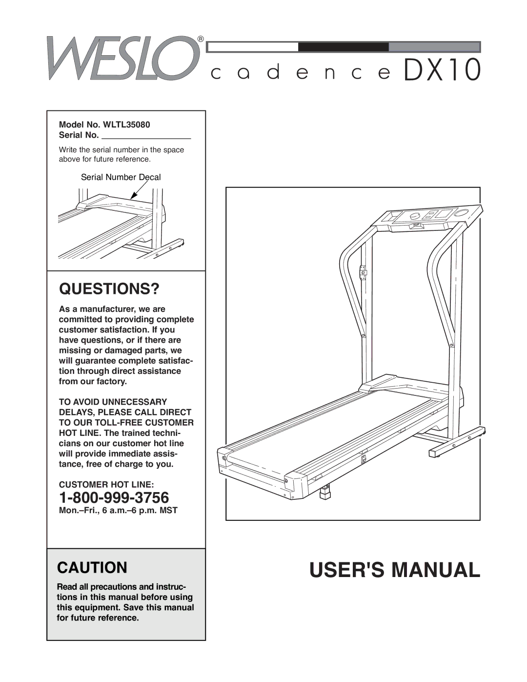 Weslo DX10 user manual Questions?, Model No. WLTL35080 Serial No, Customer HOT Line 