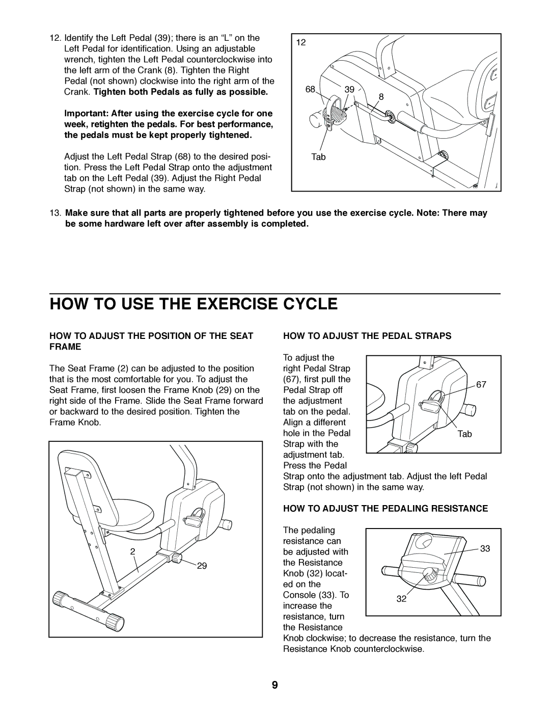 Weslo E 20 HOW to USE the Exercise Cycle, HOW to Adjust the Position of the Seat Frame, HOW to Adjust the Pedal Straps 