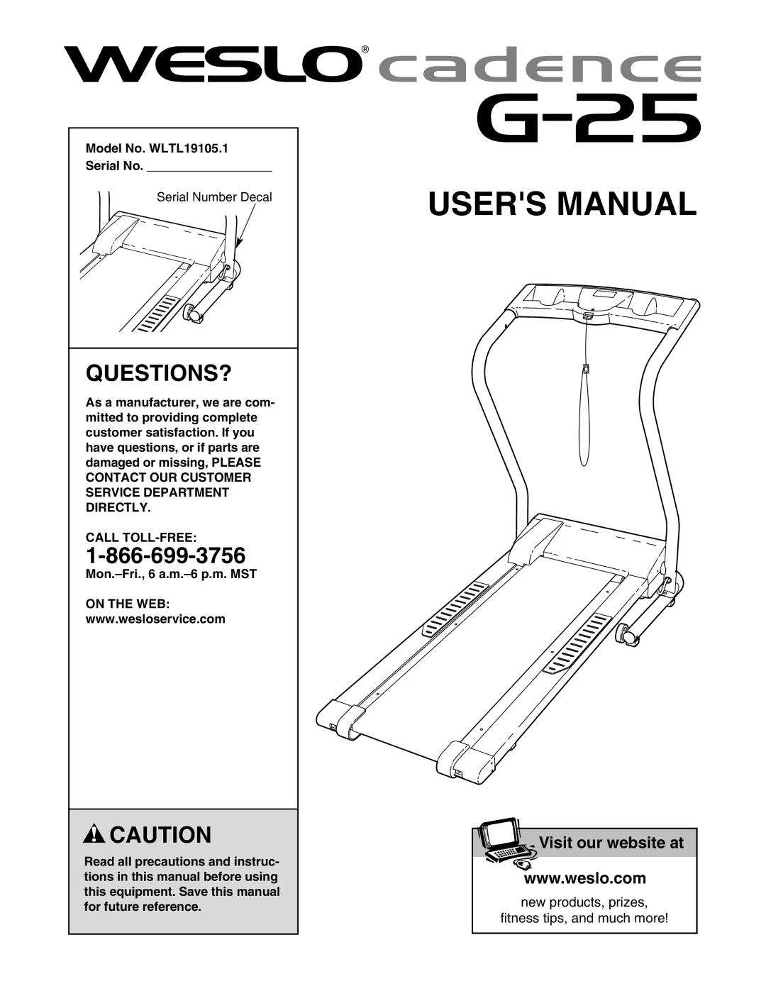 Weslo G-25 user manual Questions?, Model No. WLTL19105.1 Serial No, Call TOLL-FREE, Mon.-Fri., 6 a.m.-6 p.m. MST 