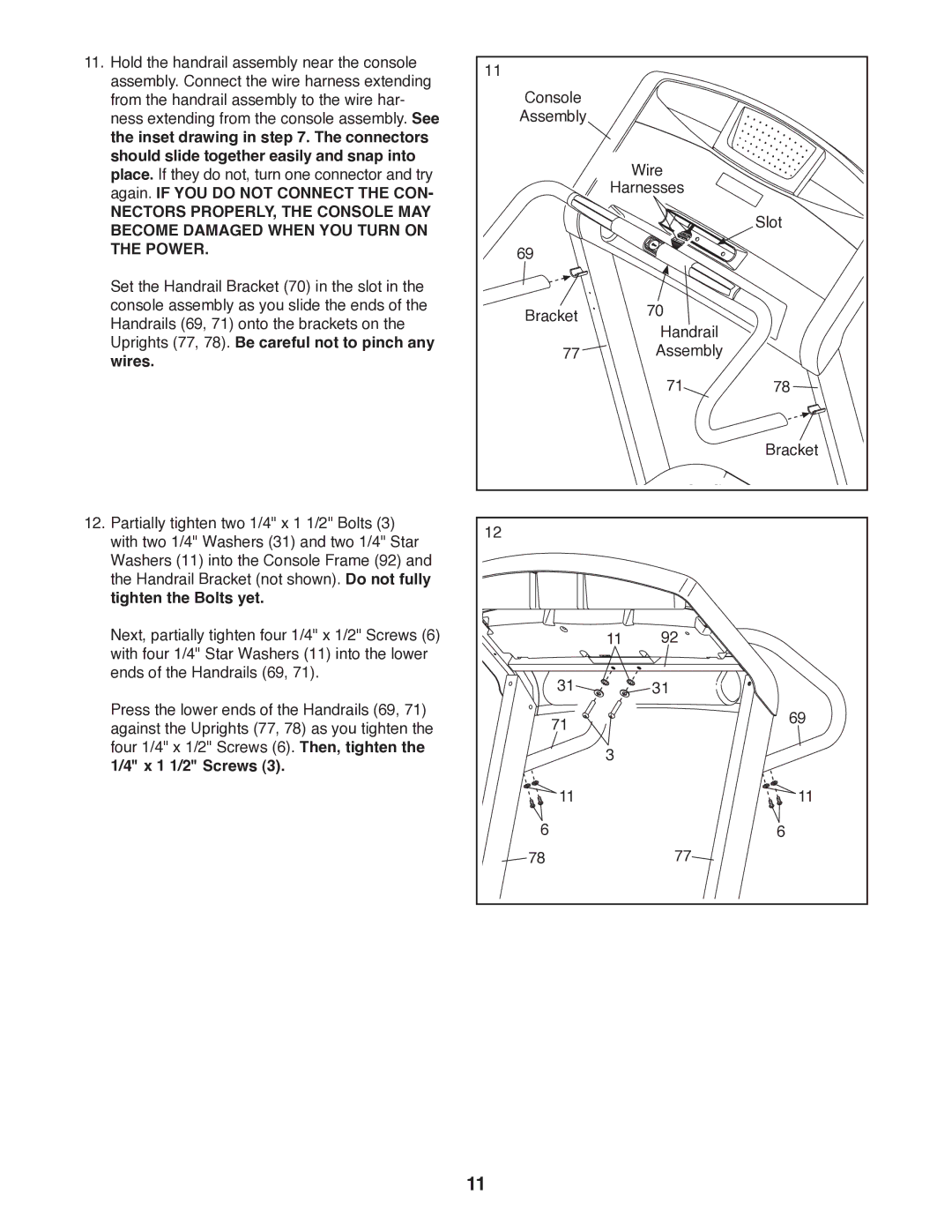 Weslo R 7.2 user manual Nectors PROPERLY, the Console MAY, Become Damaged When YOU Turn on Power 