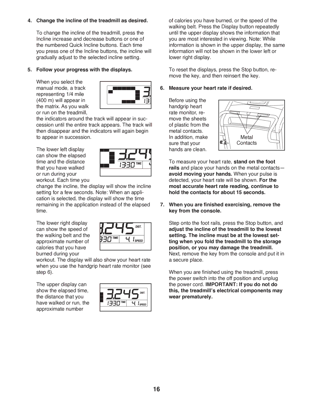 Weslo R 7.2 user manual Change the incline of the treadmill as desired, Follow your progress with the displays 