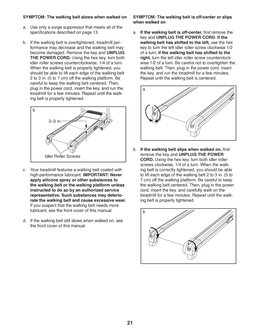 Weslo R 7.2 user manual Symptom The walking belt slows when walked on 