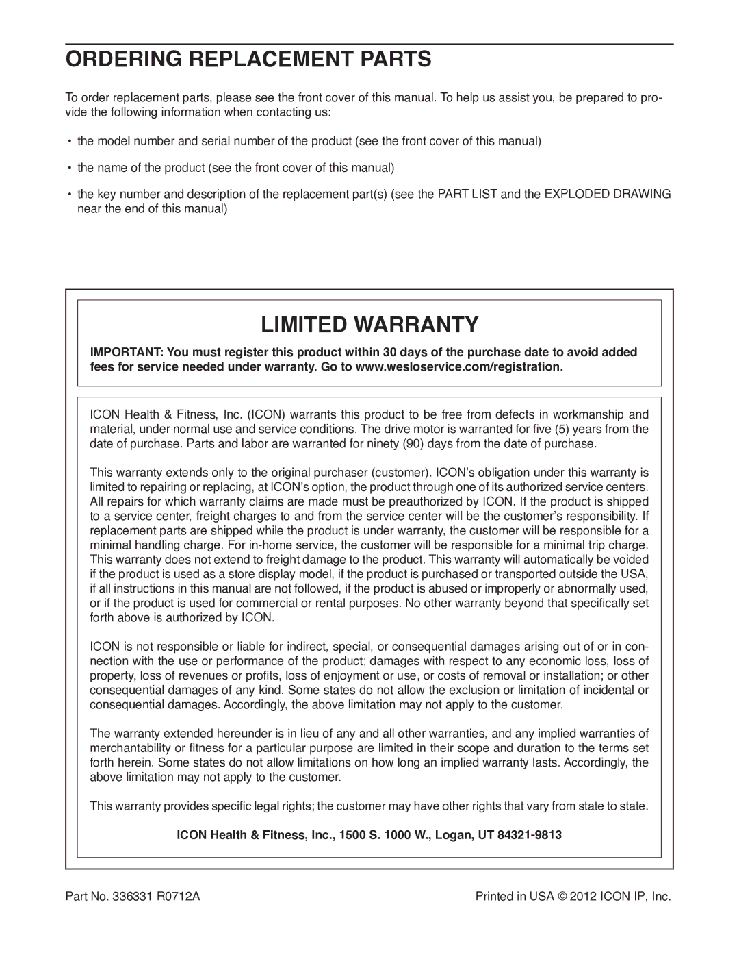 Weslo R 7.2 user manual Ordering Replacement Parts, Limited Warranty, Icon Health & Fitness, Inc., 1500 S W., Logan, UT 