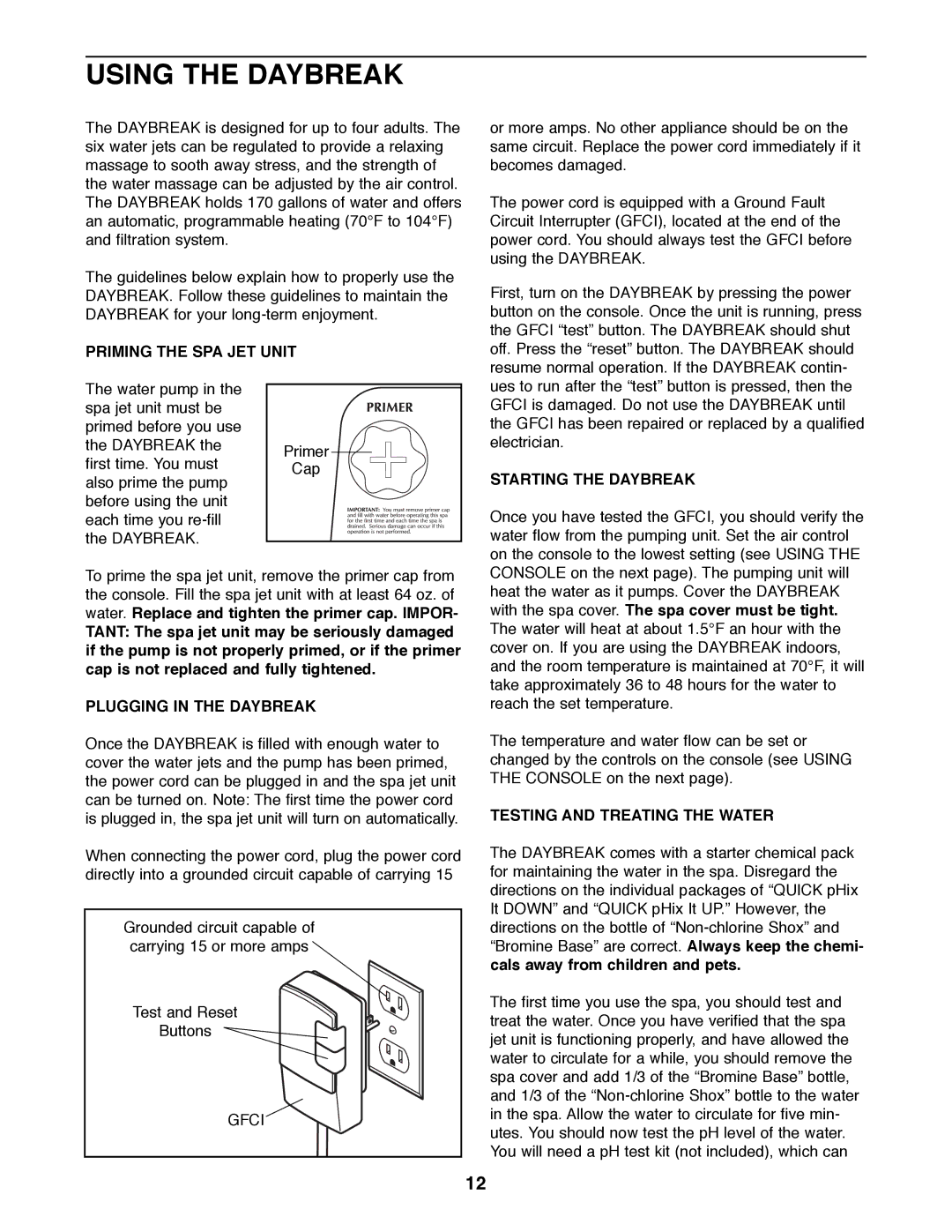 Weslo SPRW52464 user manual Using the Daybreak, Priming the SPA JET Unit, Plugging in the Daybreak, Starting the Daybreak 