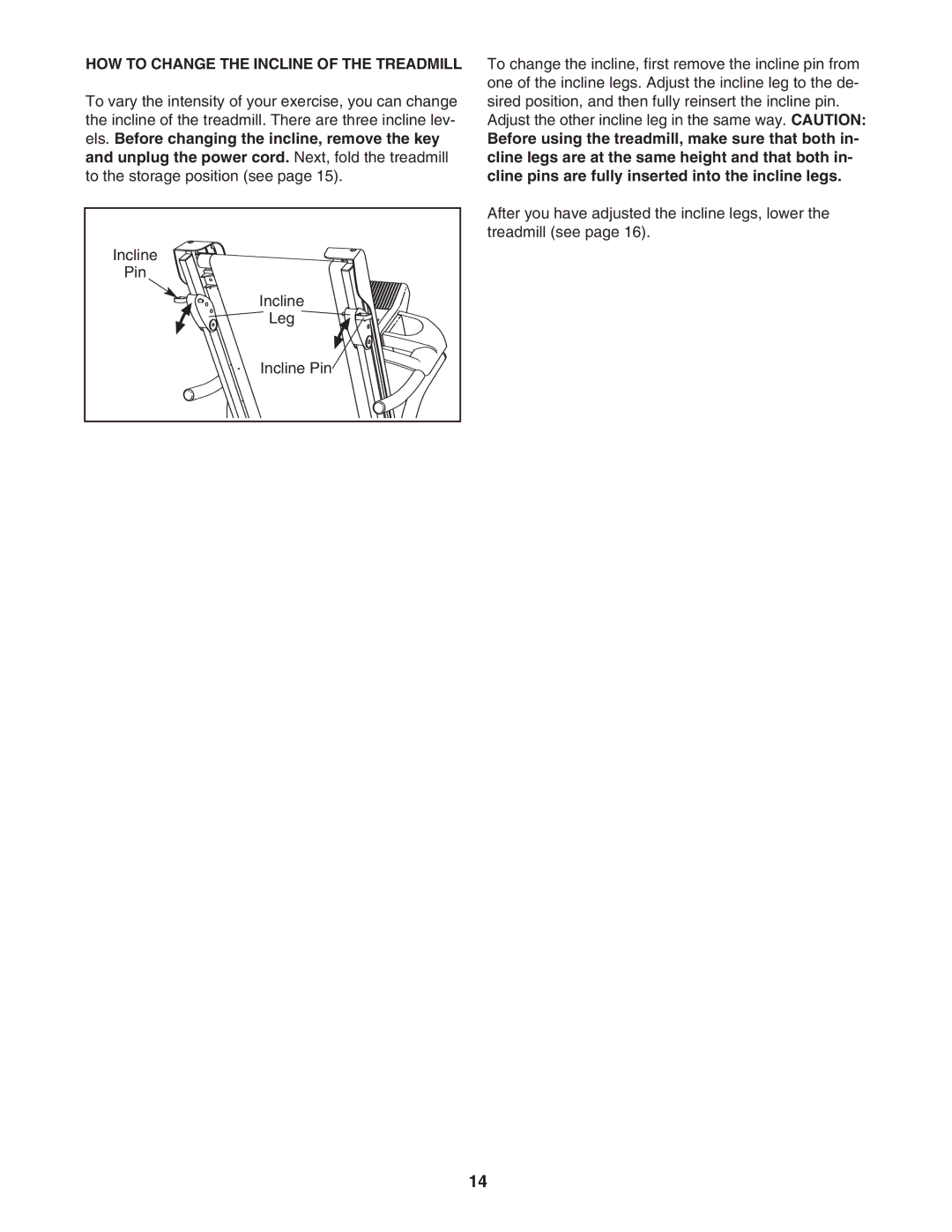 Weslo WATL13906.0 user manual HOW to Change the Incline of the Treadmill 