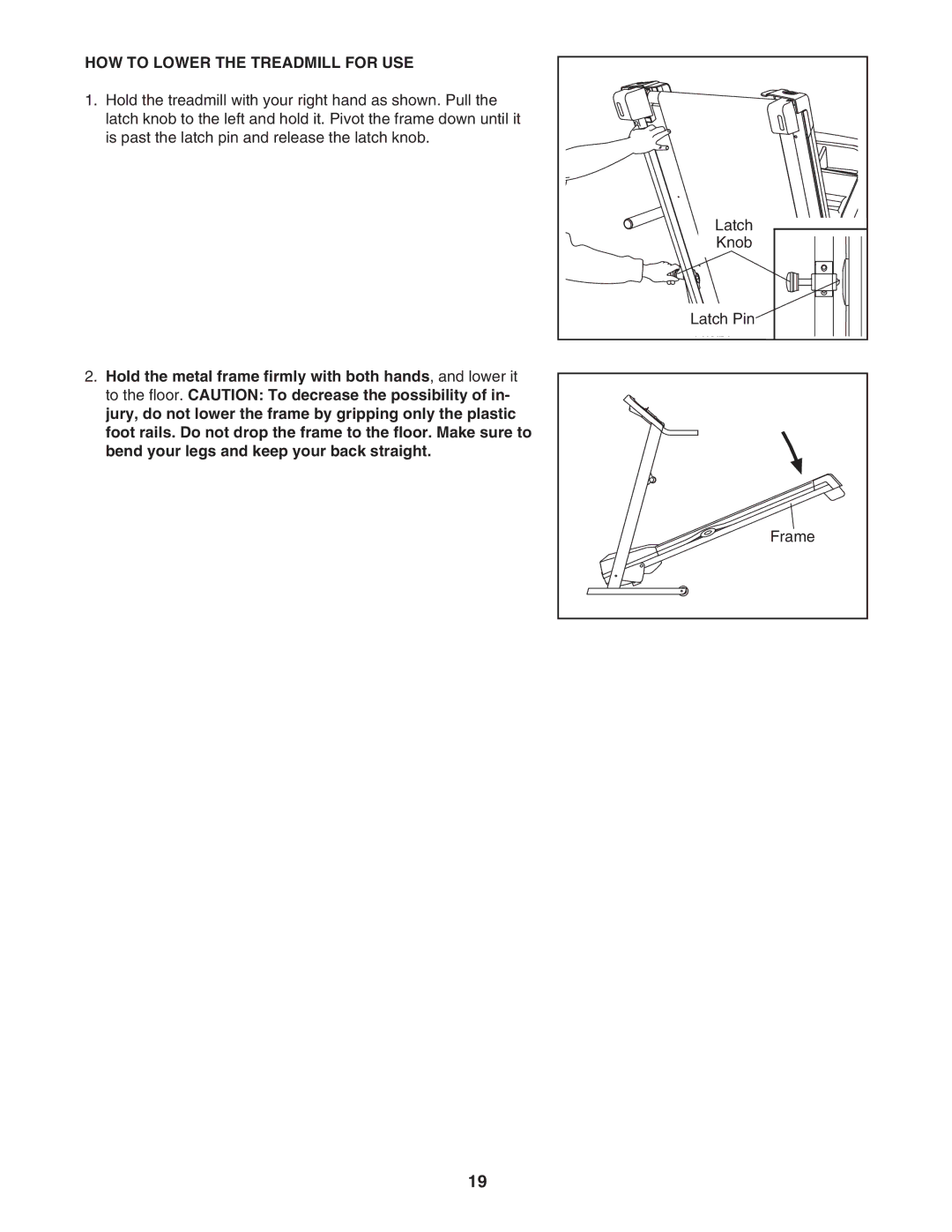 Weslo WATL26806.0 user manual HOW to Lower the Treadmill for USE 