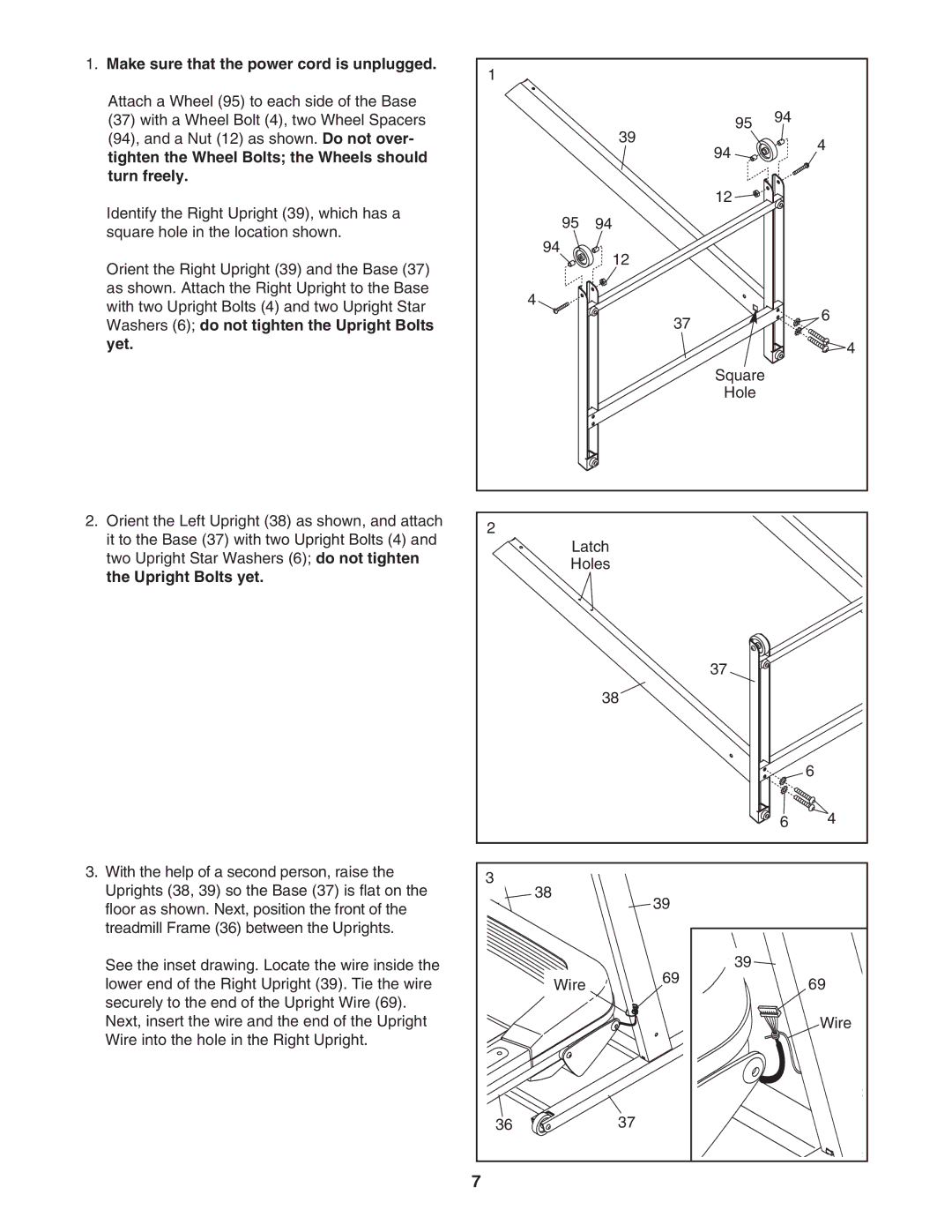 Weslo WATL26806.0 Make sure that the power cord is unplugged, Tighten the Wheel Bolts the Wheels should Turn freely 