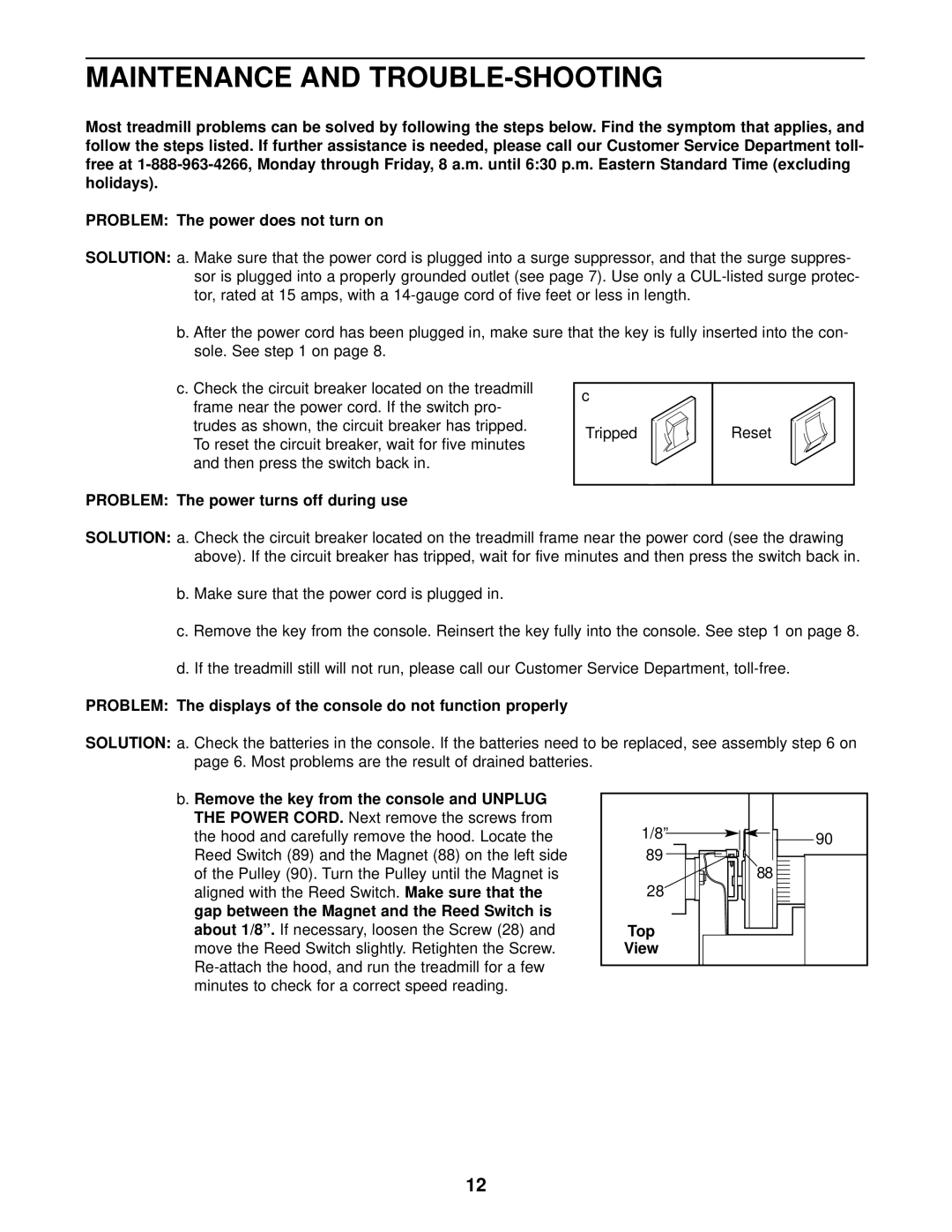 Weslo WCTL28090 user manual Maintenance and TROUBLE-SHOOTING, Problem The power turns off during use 