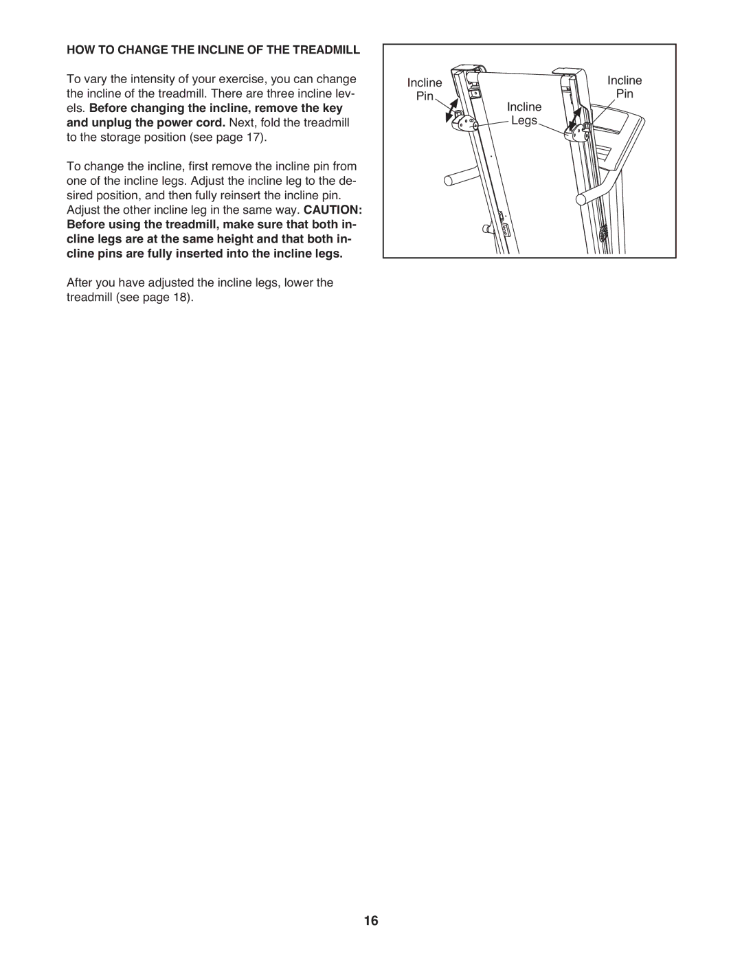 Weslo WCTL29509.0 user manual HOW to Change the Incline of the Treadmill 