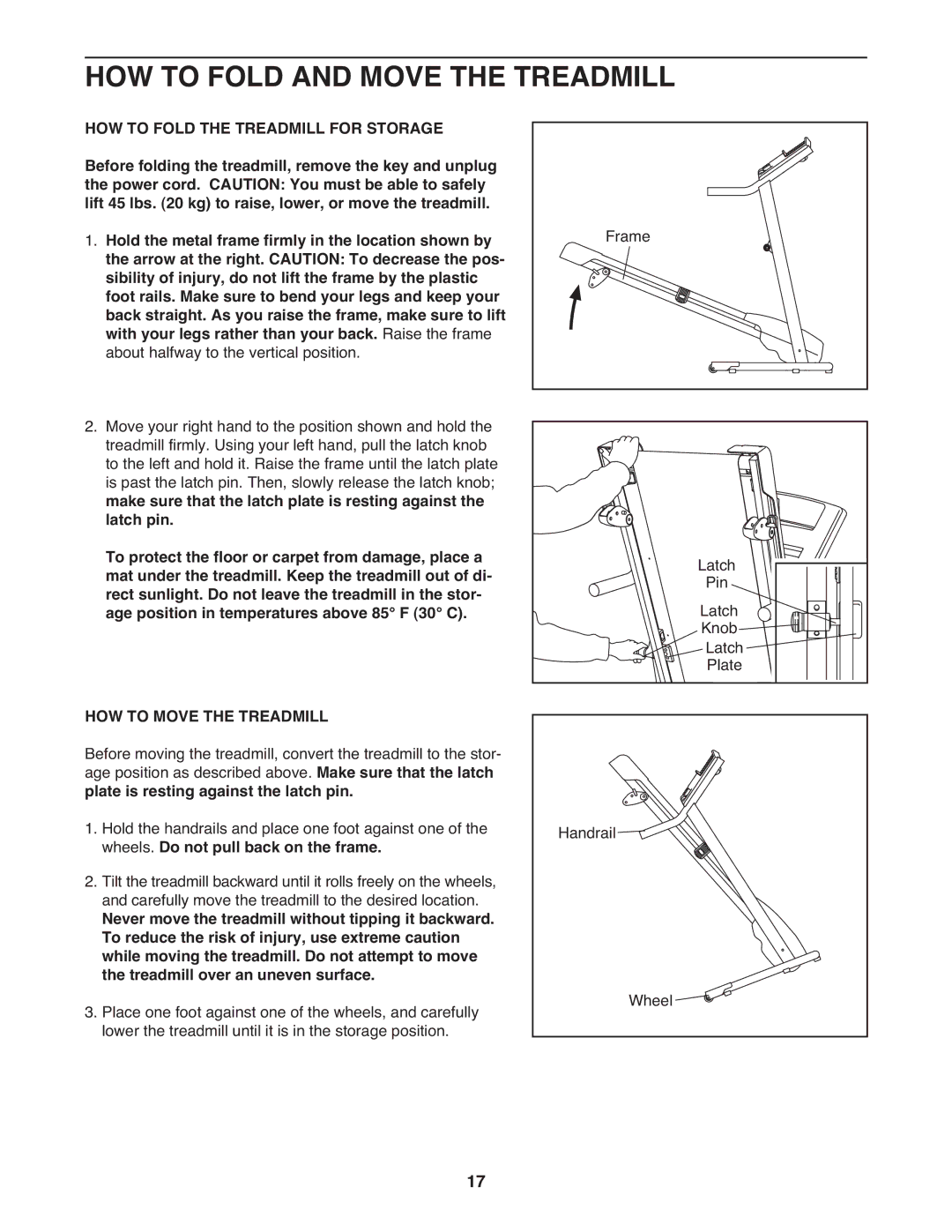 Weslo WCTL29509.0 user manual HOW to Fold and Move the Treadmill, HOW to Move the Treadmill 