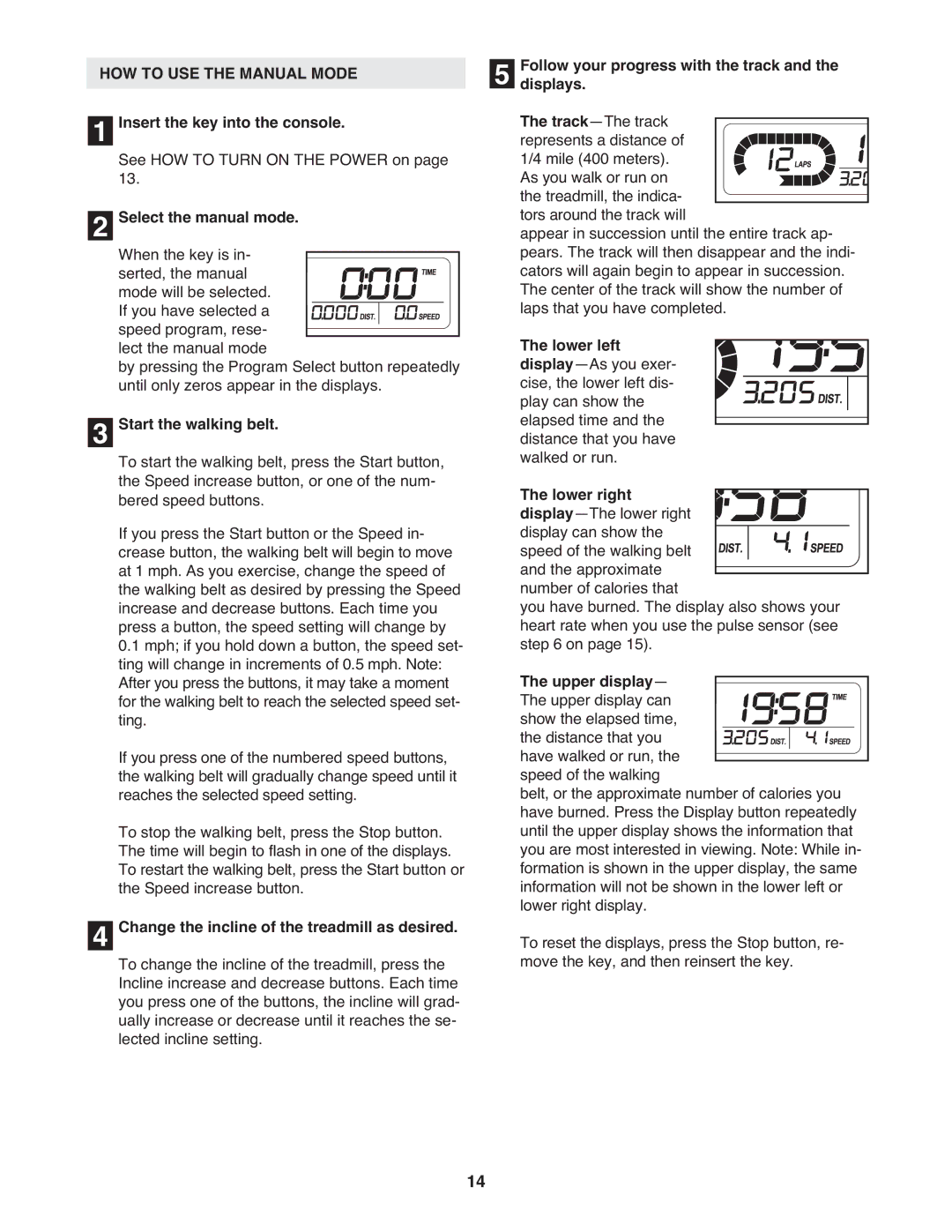 Weslo WCTL34308.0 user manual HOW to USE the Manual Mode 