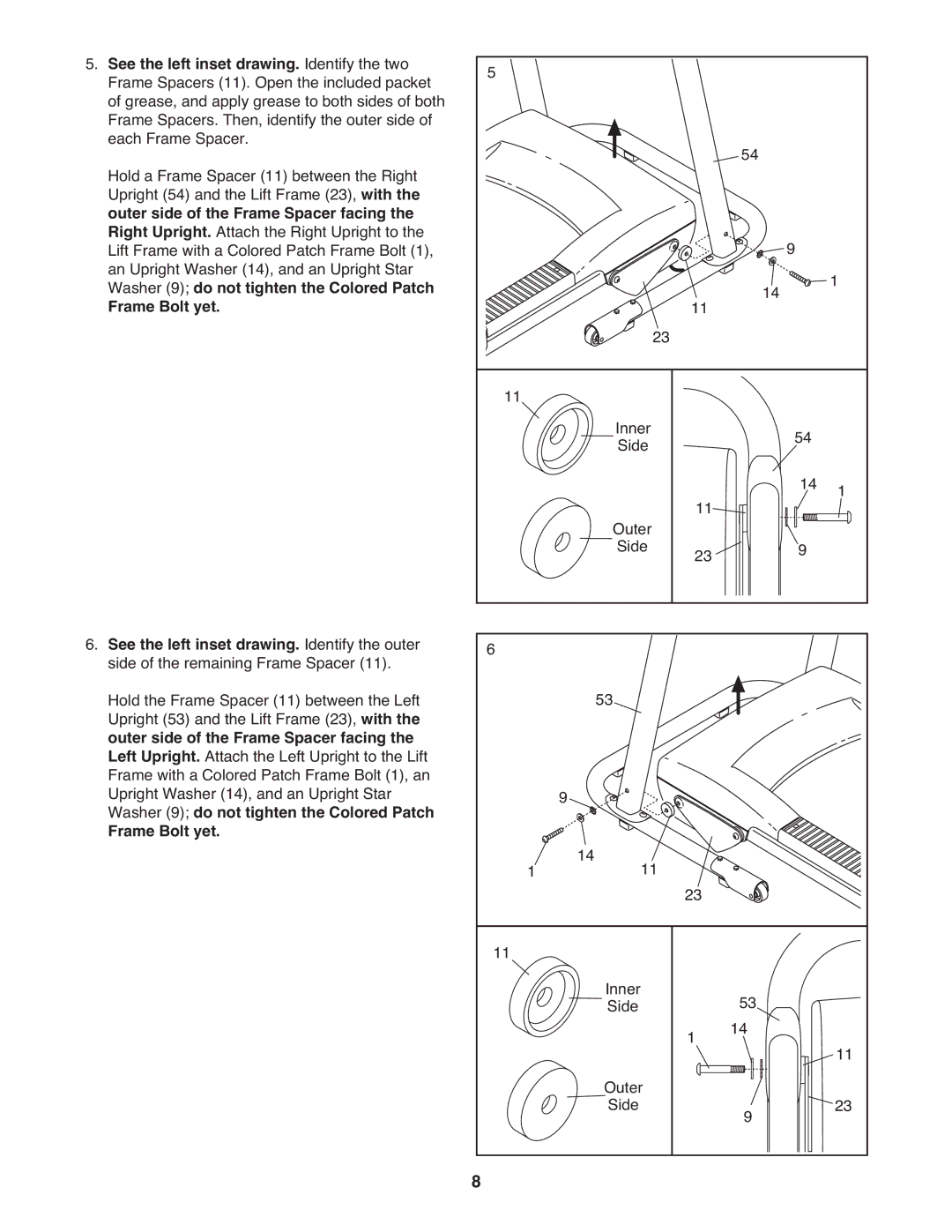 Weslo WCTL34308.0 user manual See the left inset drawing. Identify the two, Outer side of the Frame Spacer facing 