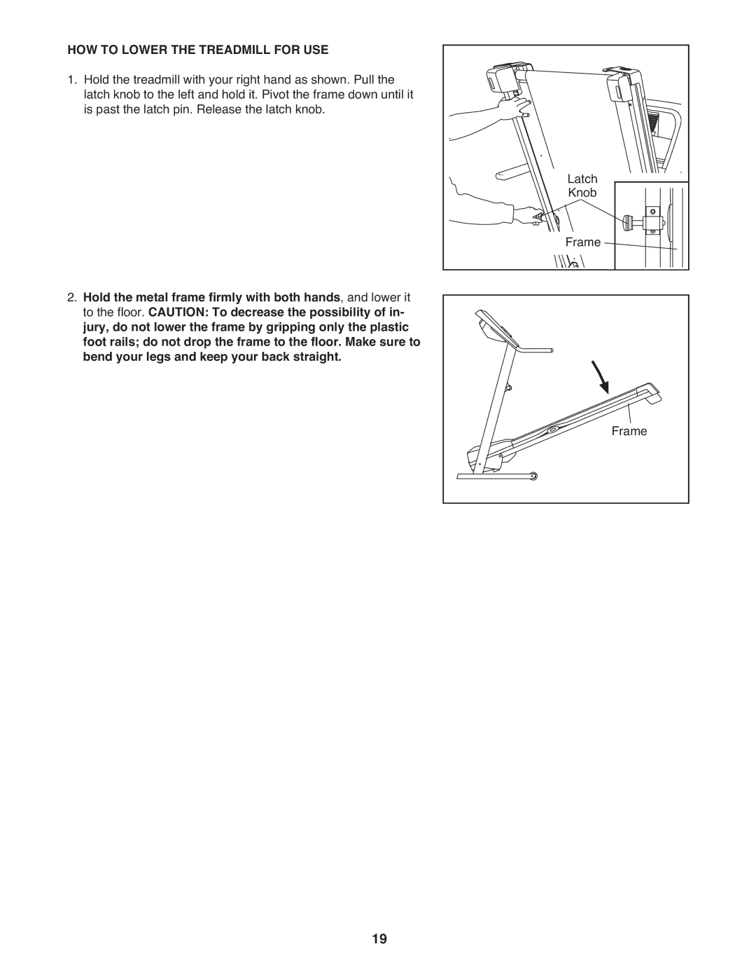 Weslo WCTL39607.0 user manual HOW to Lower the Treadmill for USE 