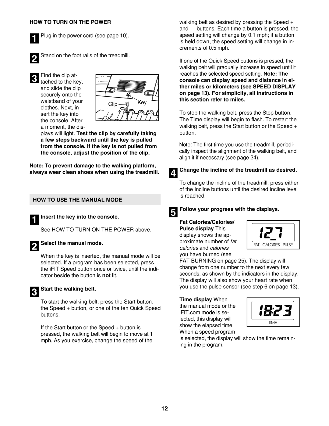 Weslo WCTL41305.0 user manual HOW to Turn on the Power, HOW to USE the Manual Mode 