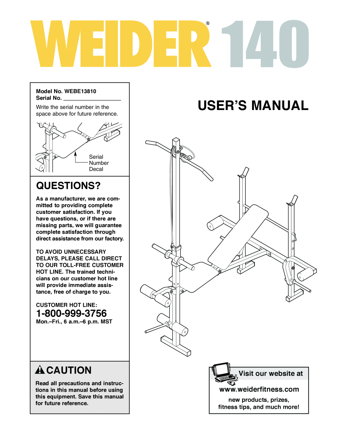 Weslo user manual Questions?, Model No. WEBE13810 Serial No, Customer Hot Line, Mon.-Fri., 6 a.m.-6 p.m. MST 