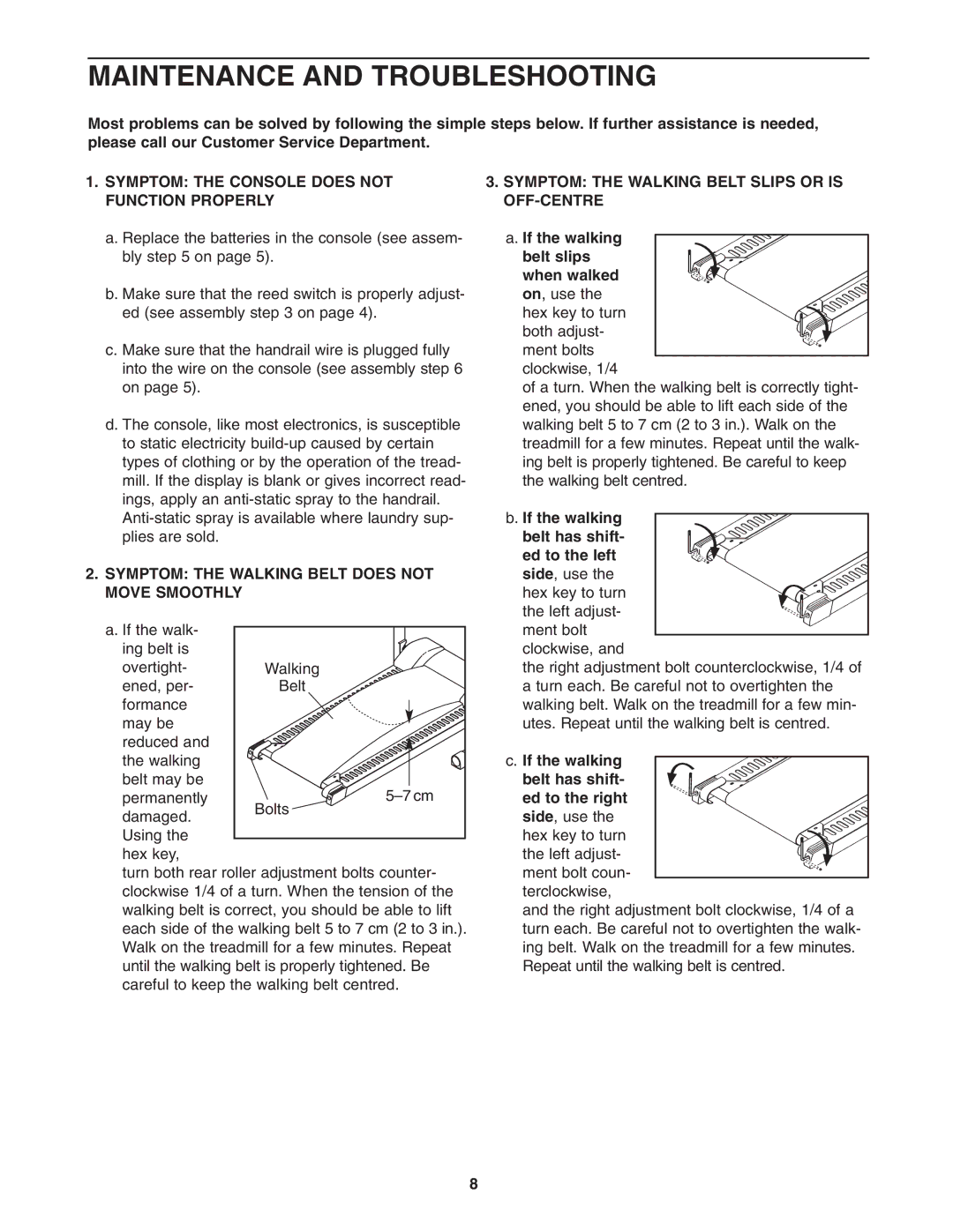 Weslo WETL0254 user manual Maintenance and Troubleshooting, Symptom the Console does not Function Properly 