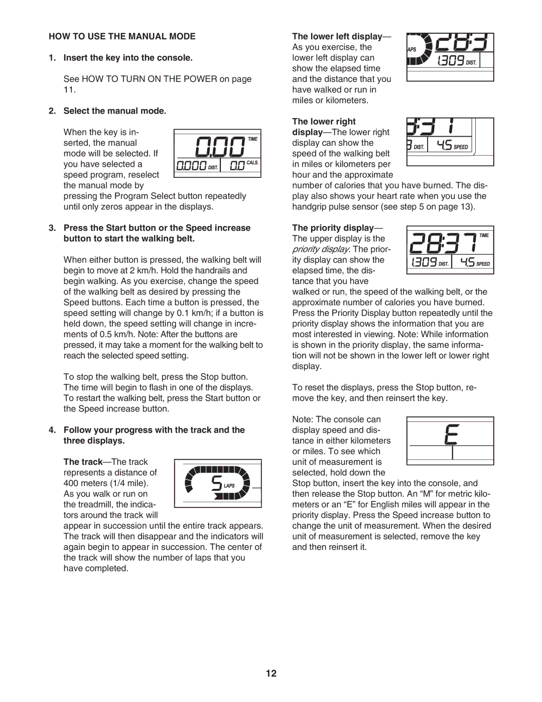 Weslo WETL14707.0 user manual HOW to USE the Manual Mode, Insert the key into the console, Select the manual mode 