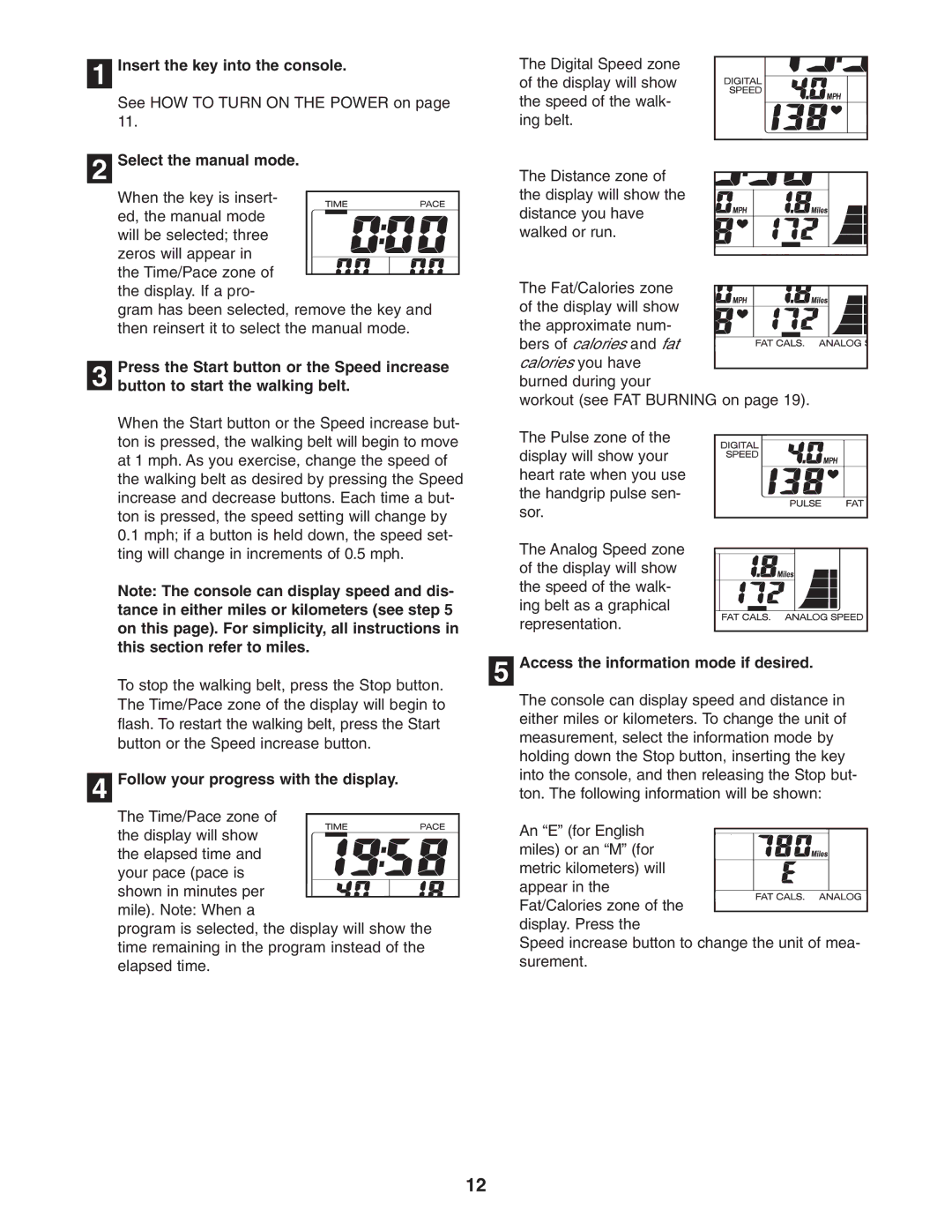 Weslo WETL25905.1 Insert the key into the console, Select the manual mode, Press the Start button or the Speed increase 