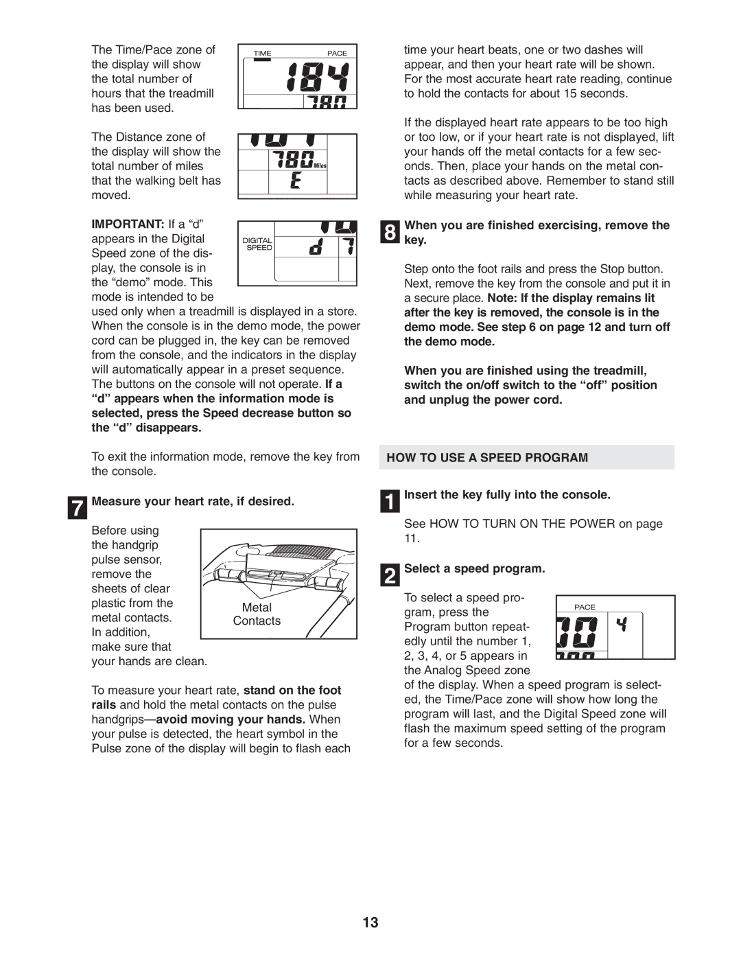 Weslo WETL26905.1 user manual Whenkey. you are finished exercising, remove, Measure your heart rate, if desired 