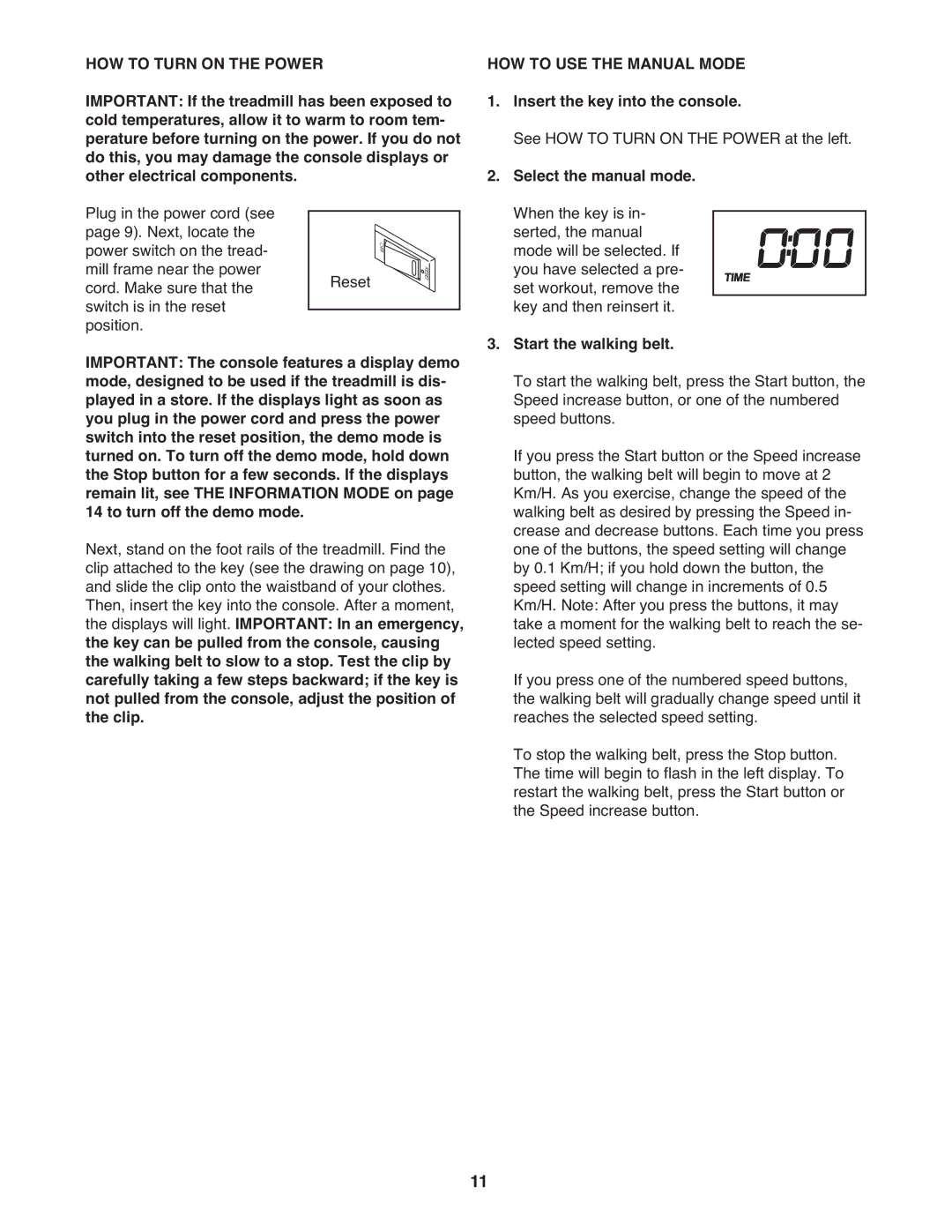 Weslo WETL49710.0 user manual HOW to Turn on the Power, HOW to USE the Manual Mode, Insert the key into the console 