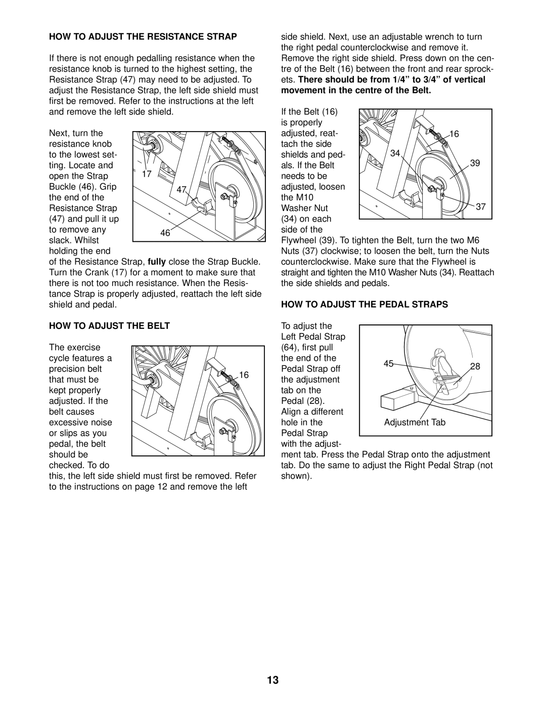 Weslo WLCCEX69871 user manual HOW to Adjust the Resistance Strap, HOW to Adjust the Belt, HOW to Adjust the Pedal Straps 