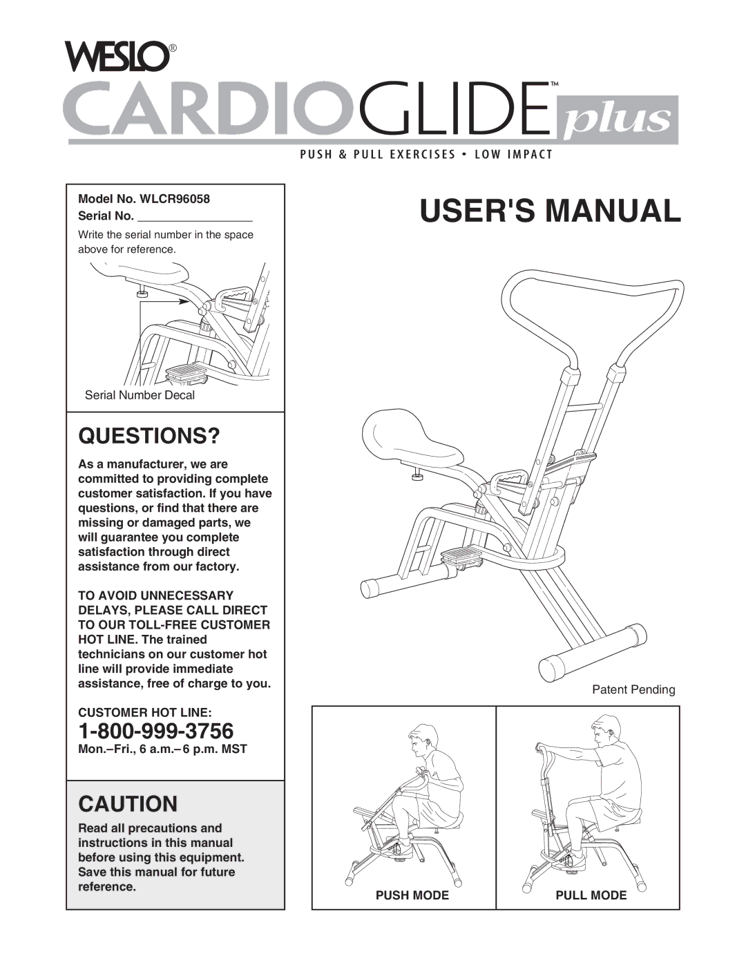 Weslo user manual Questions?, Model No. WLCR96058 Serial No, Customer HOT Line, Push Mode Pull Mode 